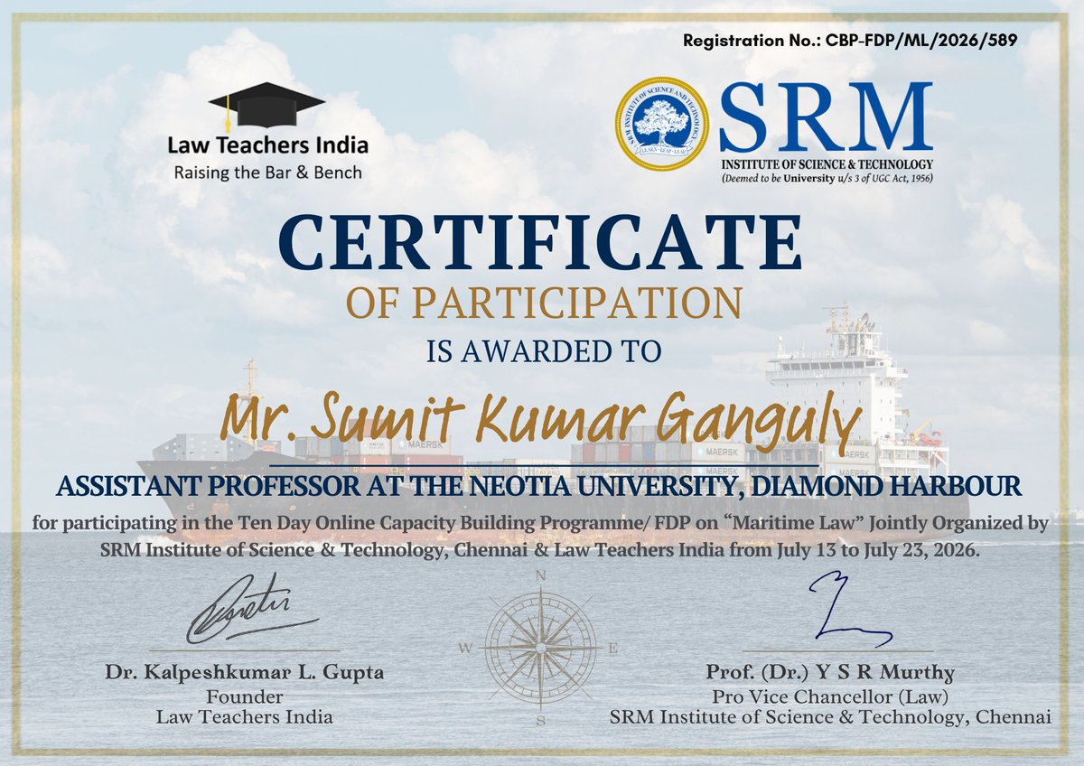 Sumit_Ganguly's tweet photo. I am happy to state that I have completed the 10-Day Online Faculty Development Programme on "Maritime Law" jointly organised by @LawTeachersIn and @SRM_Univ in July. I am thankful to @advocatekgupta for the opportunity. It enhanced my knowledge on various aspects of maritime law https://t.co/kPGPjvB9jZ