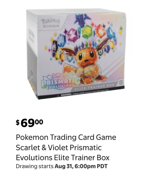 PokemonRestocks's tweet photo. Prismatic Evolutions ETB Walmart Drawing Confirmed for August 31st at 6PM PT! ✨

➡️ https://t.co/cQBbDU2OKi

Drawing will be free to enter with a limit of 5 per order if selected.

Save this post, we'll alert when the drawing is live! 🔔
#PokemonTCG #ad https://t.co/CtwV4ImigL