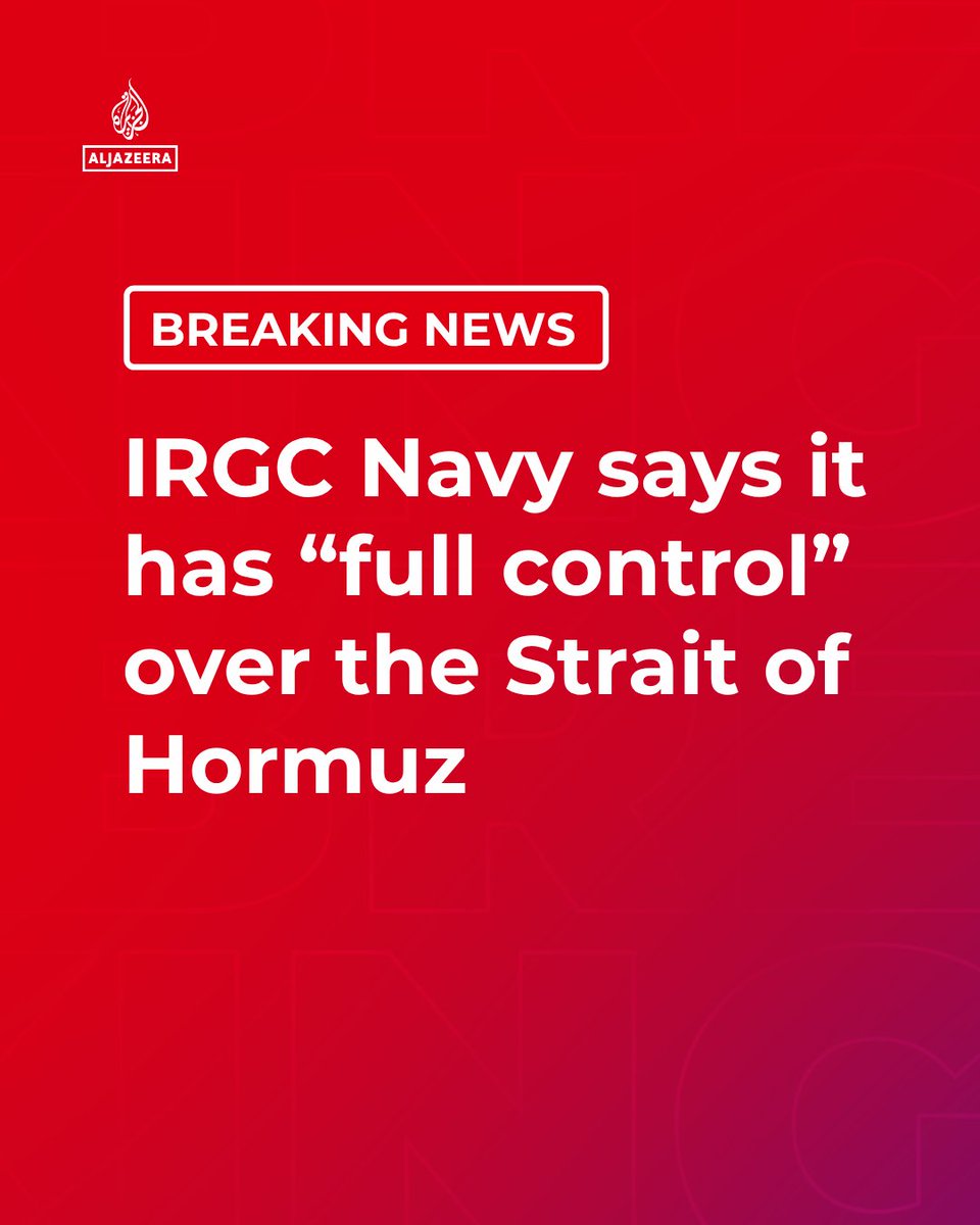 BREAKING: IRGC Navy Declares Control Over Strait of Hormuz, Global Shipping Faces New Challenges