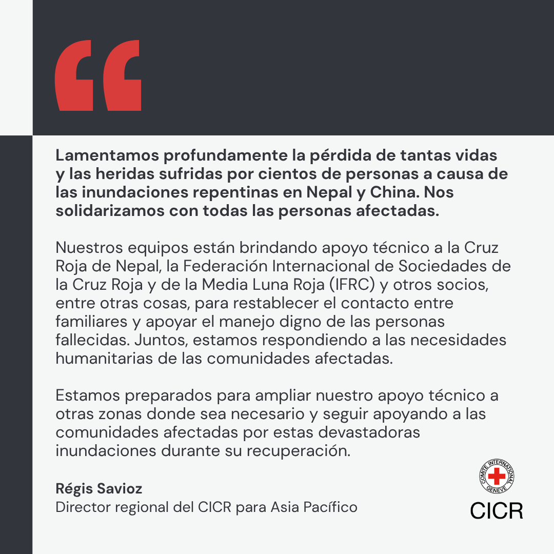 CICR_es's tweet photo. Lamentamos profundamente las devastadoras inundaciones en Nepal y la zona fronteriza con China, que han dejado cientos de personas fallecidas y muchas otras continúan desaparecidas. 
Régis Savioz, director regional del CICR para Asia-Pacífico 👆🏽 https://t.co/iFx1MGR0Uf