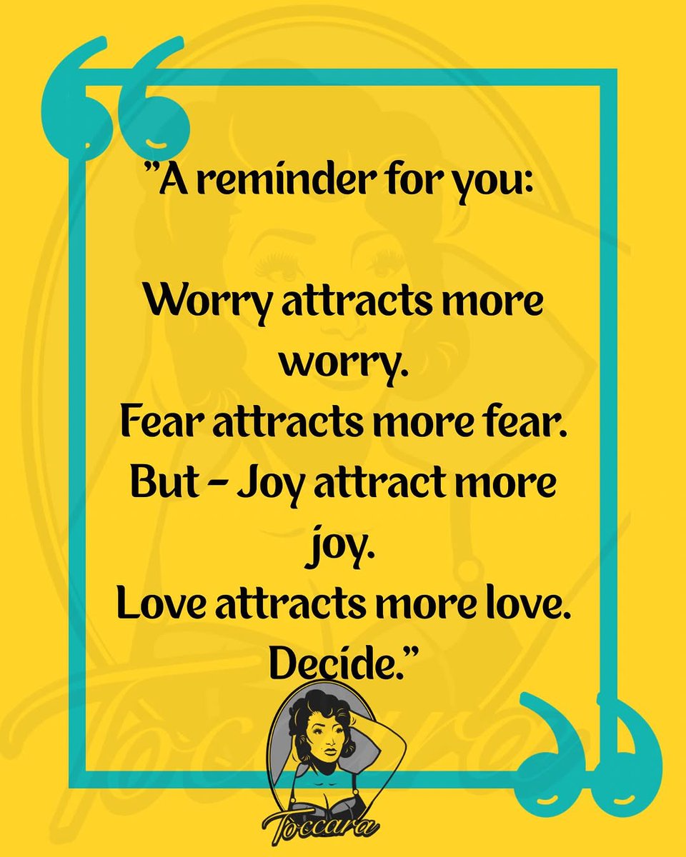 iamtoccarajjyam's tweet photo. A reminder for you:
Worry leads to more worry.
Fear leads to more fear.
But – Joy leads to more joy.
Love leads to more love.
Decide.”✨ https://t.co/oOJDLTapVq