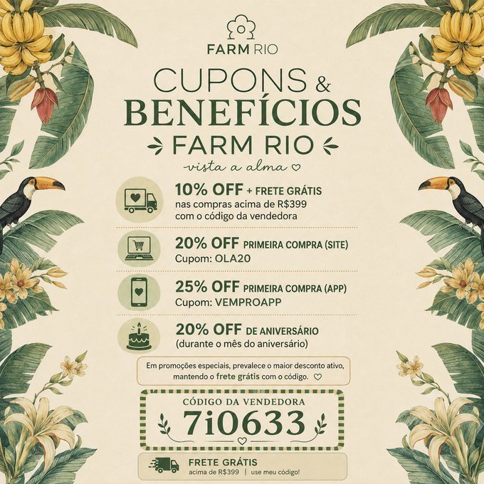 Promosdaindy's tweet photo. Cupons FARM Rio 

 10% OFF + Frete Grátis nas compras acima de R$399 com o meu código da vendedora 7i0633 

 20% OFF na primeira compra pelo site.
Cupom: OLA20

 25% OFF na primeira compra pelo app.
Cupom: VEMPROAPP

 20% OFF no mês do seu aniversário https://t.co/8FoZDiHGLY