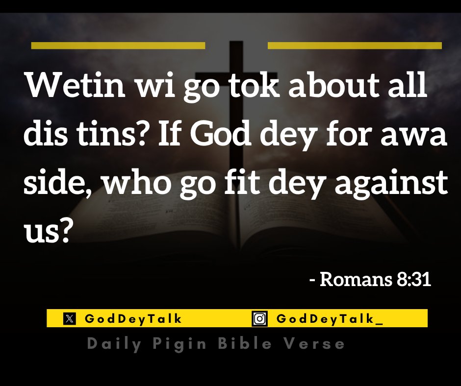 GodDeyTalk's tweet photo. @Wizarab10 Wetin we go now talk concerning dis one? If God dey for us, who fit stand against us? — Romans 8:31 🙏 https://t.co/vfAX1vzaiz