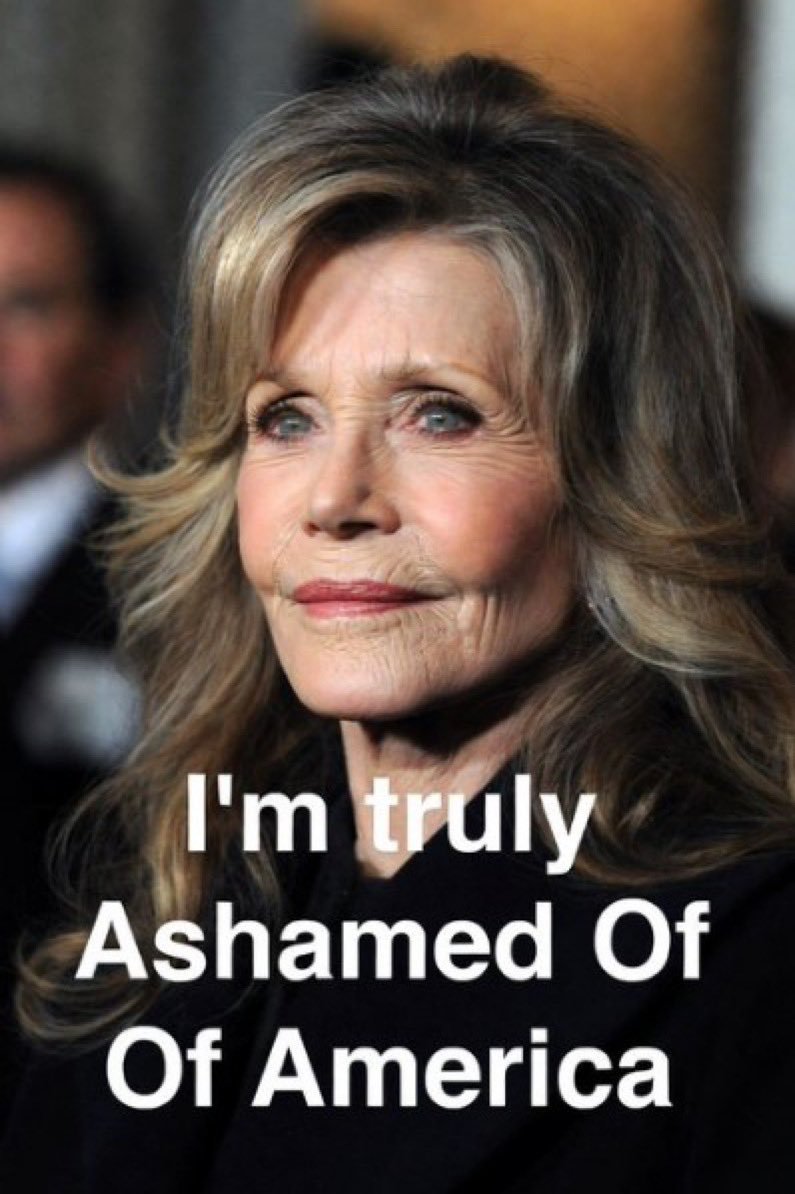 Zack_magaig's tweet photo. Q: Jane Fonda says “ I’m truly Ashamed Of America “

What is your honest response to her ?? https://t.co/Av2oZWsYKn