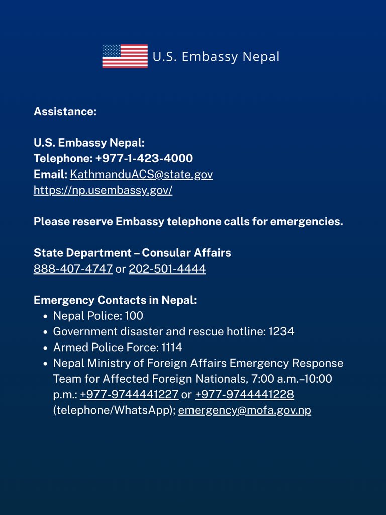 USEmbassyNepal's tweet photo. Continued Flood Risk and Travel Disruptions
 
August 29, 2026
 
Location:  Rasuwa District and communities along the Bhote Koshi and Trishuli rivers through Mugling.
 
Event:  Search, rescue, and recovery operations continue following the severe August 26 flood in Rasuwa District.
 
A lake formed upstream near the Nepal-China border after debris blocked the river. The lake began overflowing on August 28 and caused water levels in the Bhote Koshi River to rise. Nepali authorities warn that additional flooding and landslides remain possible. People near the Bhote Koshi and Trishuli rivers should stay away from riverbanks and remain on higher ground.
 
Travel and Transportation:  The August 26 flood did not directly affect Kathmandu Valley. Tribhuvan International Airport remains open and continues to handle domestic and international flights. Most areas of Nepal remain open to travelers.
 
Authorities reported reopening the Prithvi Highway and limited road access between Kathmandu and Dhunche for small vehicles. However, road conditions can change quickly. Extensive damage continues to prevent normal travel beyond Dhunche to Syafrubesi, Timure, Langtang trekking routes, and Rasuwagadhi. The Rasuwagadhi border crossing remains inaccessible.
 
Actions to Take:
* Stay away from riverbanks, low-lying areas, damaged bridges, and unstable slopes. 
* Move to higher ground if authorities order an evacuation, and do not return until they declare the area safe.
* Postpone travel to northern Rasuwa. 
* Never walk or drive through floodwater.
* Do not enter the disaster area independently to search for a missing person.
* Monitor local authorities and the Department of Hydrology and Meteorology at https://t.co/uN2UWg357e or call 1155 for weather and flood information.
* Help us account for U.S. citizens. If you are safe and were recently in the affected area, email KathmanduACS@state.govwith your name, current location, status, and tour company. To report an out-of-contact U.S. citizen, include the person’s name, itinerary, last known location, tour company, and time of last contact.

Assistance:
 
U.S. Embassy Nepal:
Telephone: +977-1-423-4000
Email: KathmanduACS@state.gov
https://t.co/JtMbcZswXs
Please reserve Embassy telephone calls for emergencies.
 
State Department – Consular Affairs
888-407-4747 or 202-501-4444
 
Emergency Contacts in Nepal:
* Nepal Police: 100
* Government disaster and rescue hotline: 1234
* Armed Police Force: 1114
* Nepal Ministry of Foreign Affairs Emergency Response Team for Affected Foreign Nationals, 7:00 a.m.–10:00 p.m.: +977-9744441227 or +977-9744441228 (telephone/WhatsApp); emergency@mofa.gov.np
