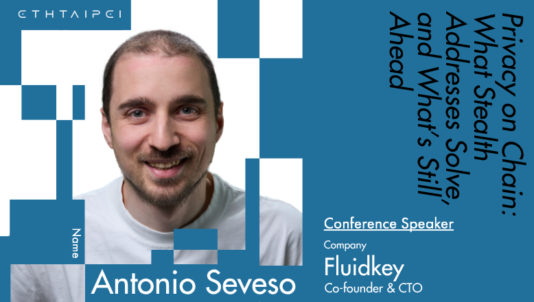 EthTaipei's tweet photo. What can stealth addresses solve for onchain privacy, and where do they still fall short?

Antonio Seveso, Co-founder and CTO of @fluidkey, joins ETHTaipei 2026.

Antonio has worked on privacy-focused technology across Web2 and Web3 and is now building privacy infrastructure for onchain accounts.

In “Privacy on Chain: What Stealth Addresses Solve, and What’s Still Ahead,” he’ll break down what stealth addresses protect today, the gaps that remain, and what could come next with ZK-powered stealth addresses through a keystore contract.

Join ETHTaipei 2026: https://t.co/hFLgR0EkmT