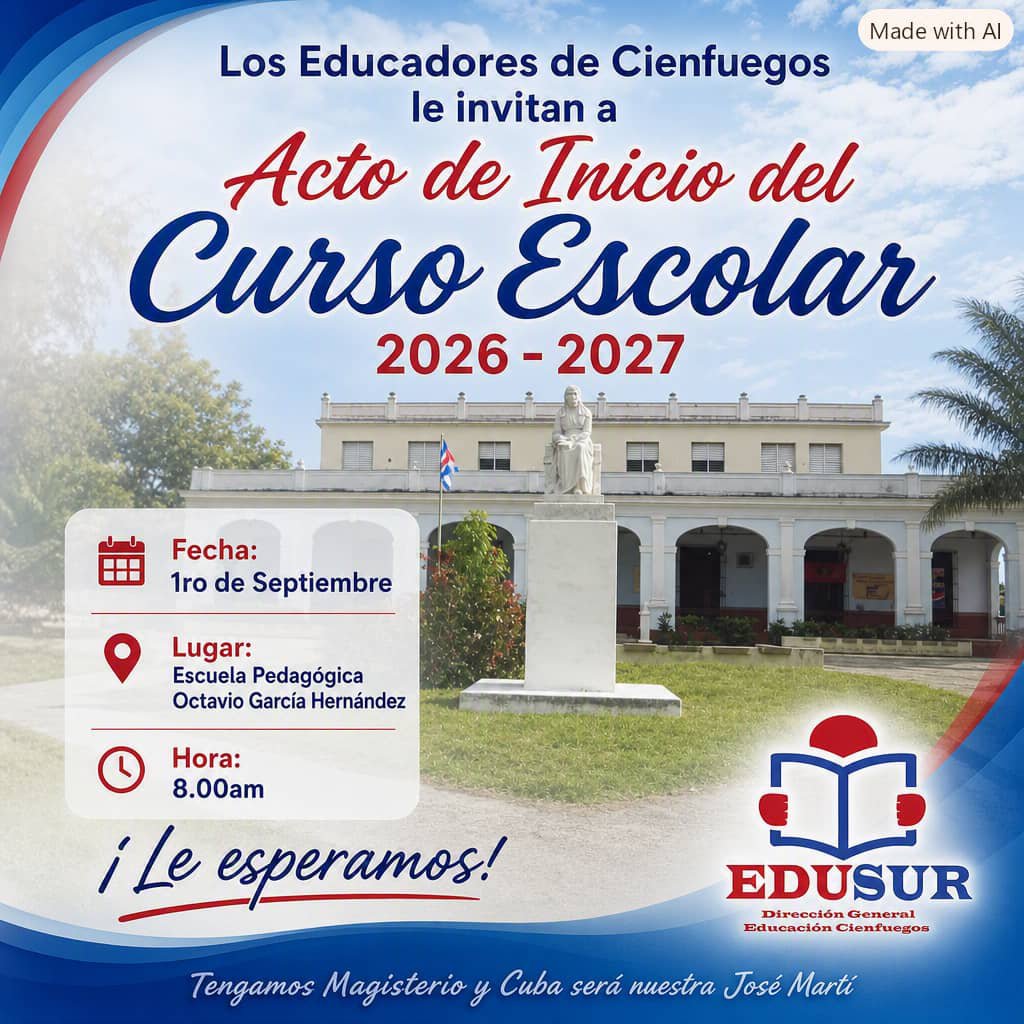 GobiernoCfgos's tweet photo. 👉 Este 1ro de septiembre le invitamos cordialmente a celebrar el acto de inicio del Curso Escolar 2026-2027 en nuestra prestigiosa Escuela Pedagógica Octavio García Hernández a las 8:00 a.m. ¡Contamos con su valiosa presencia! https://t.co/gEjlNyscHE