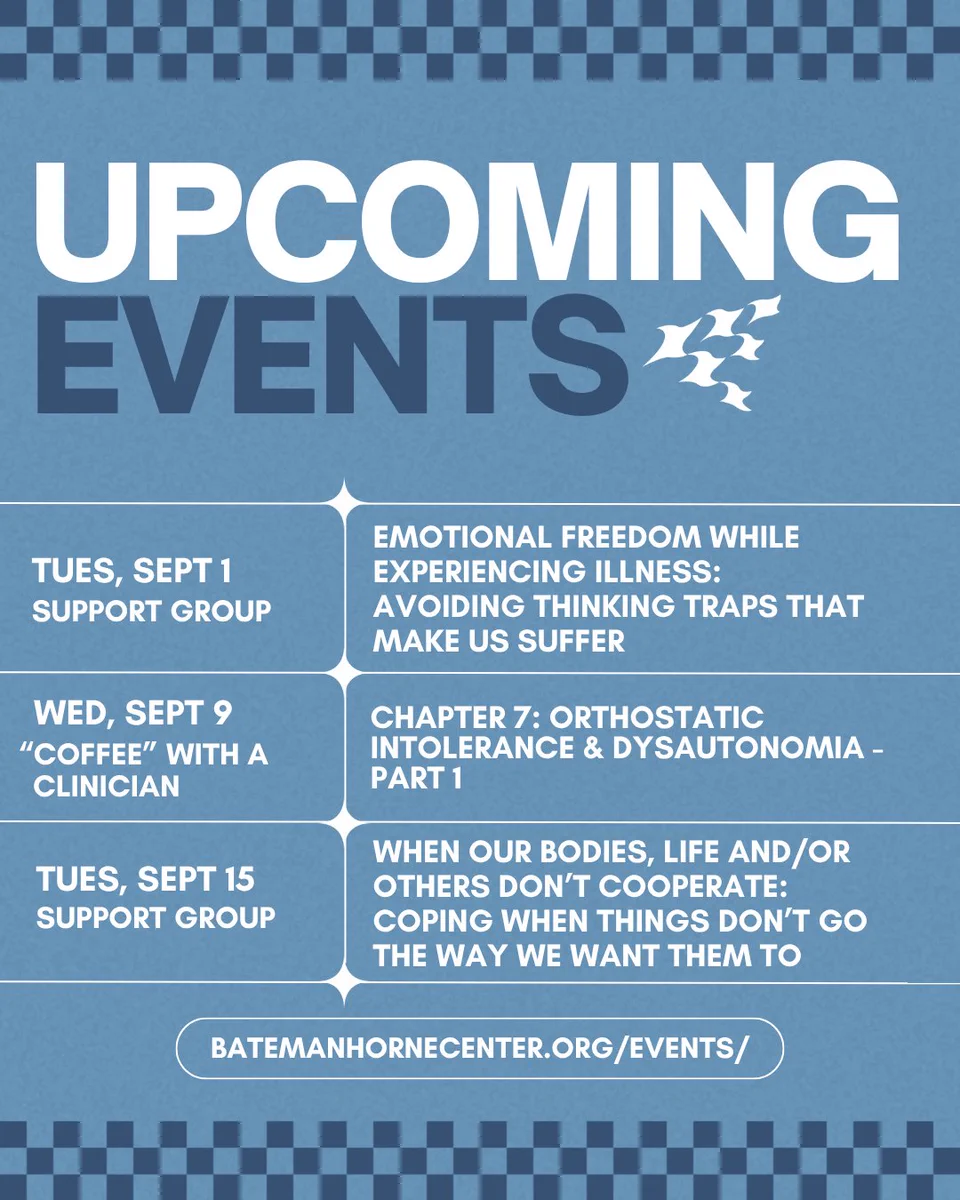Upcoming events: Support groups Sept 1 & 15; Clinician Q&A Sept 9 on orthostatic intolerance/dysautonomia.