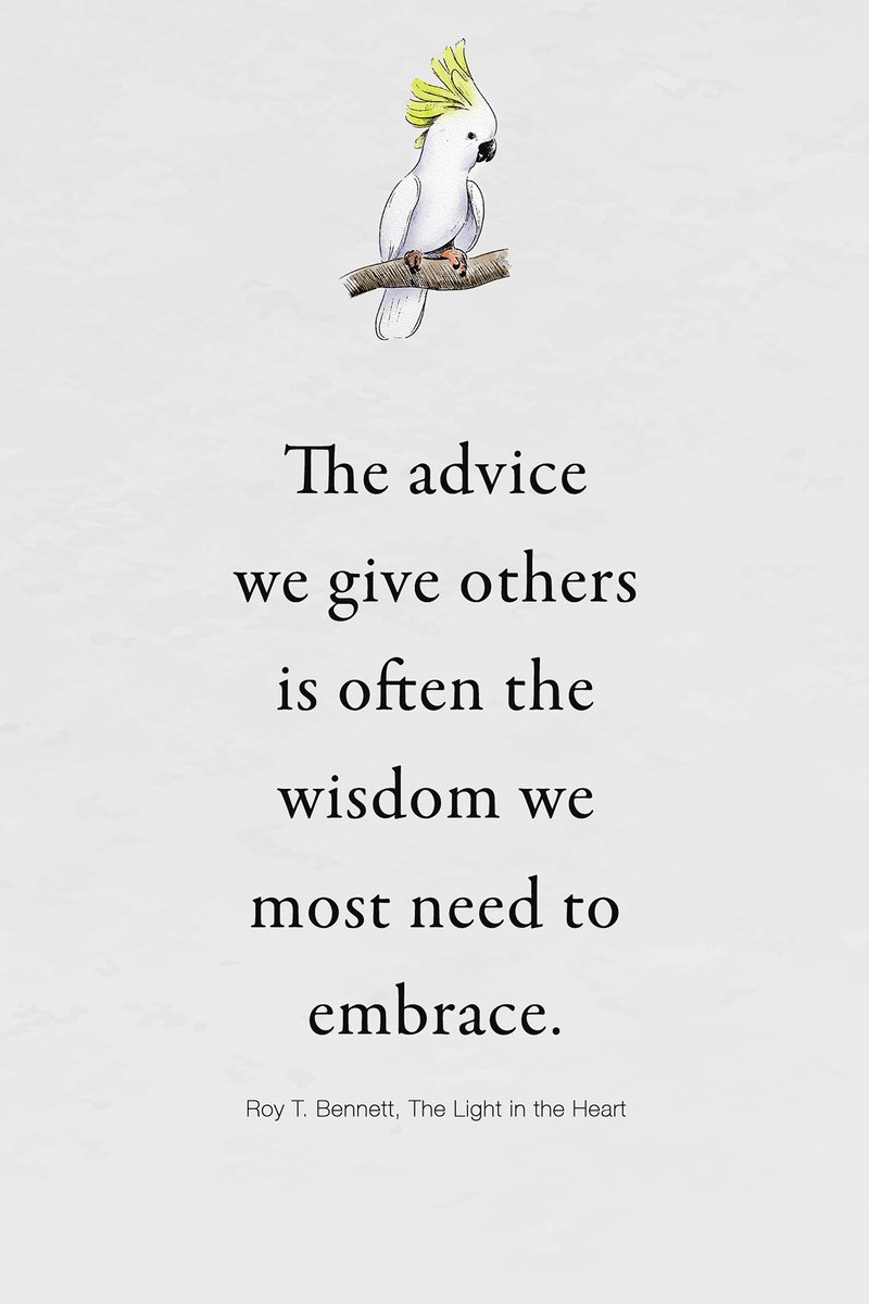 InspiringThinkn's tweet photo. The advice we give others is often the wisdom we most need to embrace.
Roy T. Bennett, The Light in the Heart https://t.co/CtQJscYQIO