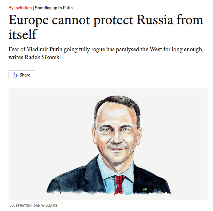 Gerashchenko_en's tweet photo. “European leaders’ primary responsibility is to protect their people from Russian threats, not to protect Russia from itself,” Radosław Sikorski says in an op-ed for The Economist.

🔹 The Polish foreign minister urged European leaders to stop fearing that resisting Russia could provoke an even more dangerous response.

“No matter what the Kremlin does, fears that, if resisted, it may do something even more reckless are still used as an argument for caving in to Russian demands.”

🔹 Sikorski argues that Europe should abandon its policy of appeasement and take a firmer approach toward Moscow.

🔹 He recalls how, after the collapse of the Soviet Union, the West repeatedly sought to integrate Russia into the international system rather than isolate or humiliate it.

“Today, almost five years after igniting the bloodiest European war since 1945, Russia is again trying to get its way by threatening escalation.”

🔹 Sikorski says fears of Russia’s potential collapse or nuclear escalation should not dictate Western policy.

“Both arguments are misguided. Fears that sustained pressure would result in the state’s break-up are overstated.”

🔹 According to Sikorski, Moscow has long been testing the West’s resolve through military and hybrid actions.

“These are not random provocations. They are carefully calibrated tests of resolve.”

🔹 Against this backdrop, he warns that premature negotiations with the Kremlin could strengthen Putin domestically, encourage further hybrid operations, weaken European support for Ukraine, and deepen divisions within the West.

“The uncomfortable truth is that Europe must accept greater risk in the short term to avoid far more serious dangers in the future.”

🔹 @sikorskiradek  concludes that Europe’s priority should be protecting its own people rather than shielding Russia from the consequences of its actions.

“Russia regards us as the enemy and wants to destroy our democratic civilisation. We should not rush to appease it. When Mr Putin is ready for peace, he will find a way to communicate it.”