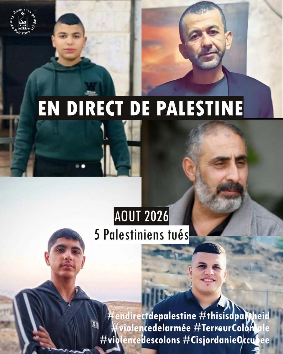 AFPSOfficiel's tweet photo. EN DIRECT DE PALESTINE 5 Palestiniens tués en Cisjordanie occupée depuis le début du mois d’aout 2026  #endirectdepalestine #thisisapartheid #violencedelarmée #TerreurColoniale #violencedescolons #CisjordanieOccupee

https://t.co/PfBuZWboys https://t.co/CcVa1hVgGP
