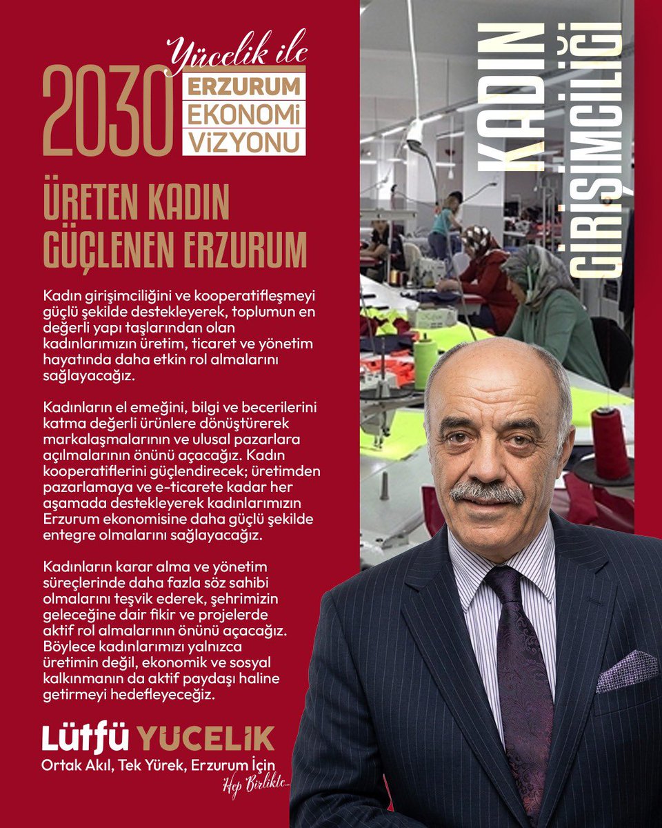 lutfuyucelik's tweet photo. 2️⃣0️⃣3️⃣0️⃣ ERZURUM EKONOMİ VİZYONU 🎯

🙎‍♀️KADIN GİRİŞİMCİLİĞİ

✅ ÜRETEN KADIN GÜÇLENEN ERZURUM

* Kadın girişimciliğini ve kooperatifleşmeyi güçlü şekilde destekleyerek, toplumun en değerli yapı taşlarından olan kadınlarımızın üretim, ticaret ve yönetim hayatında daha etkin rol almalarını sağlayacağız.

* Kadınların el emeğini, bilgi ve becerilerini katma değerli ürünlere dönüştürerek markalaşmalarının ve ulusal pazarlara açılmalarının önünü açacağız. Kadın kooperatiflerini güçlendirecek; üretimden pazarlamaya ve e-ticarete kadar her aşamada destekleyerek kadınlarımızın Erzurum ekonomisine daha güçlü şekilde entegre olmalarını sağlayacağız.

* Kadınların karar alma ve yönetim süreçlerinde daha fazla söz sahibi olmalarını teşvik ederek, şehrimizin geleceğine dair fikir ve projelerde aktif rol almalarının önünü açacağız. Böylece kadınlarımızı yalnızca üretimin değil, ekonomik ve sosyal kalkınmanın da aktif paydaşı haline getirmeyi hedefleyeceğiz.

Lütfü YÜCELİK

Ortak Akıl, 
Tek Yürek, 
Erzurum İçin Hep Birlikte…