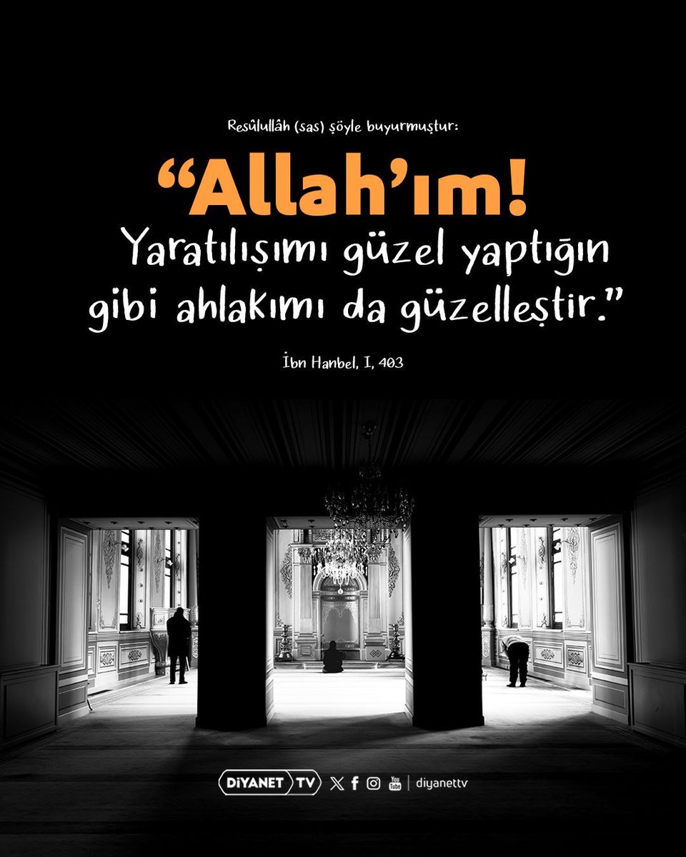 DiyanetTV's tweet photo. Resûlullâh (sas) şöyle buyurmuştur:

❝Allah’ım! Yaratılışımı güzel yaptığın gibi ahlakımı da güzelleştir.❞

İbn Hanbel, I, 403 https://t.co/1r48end8ok