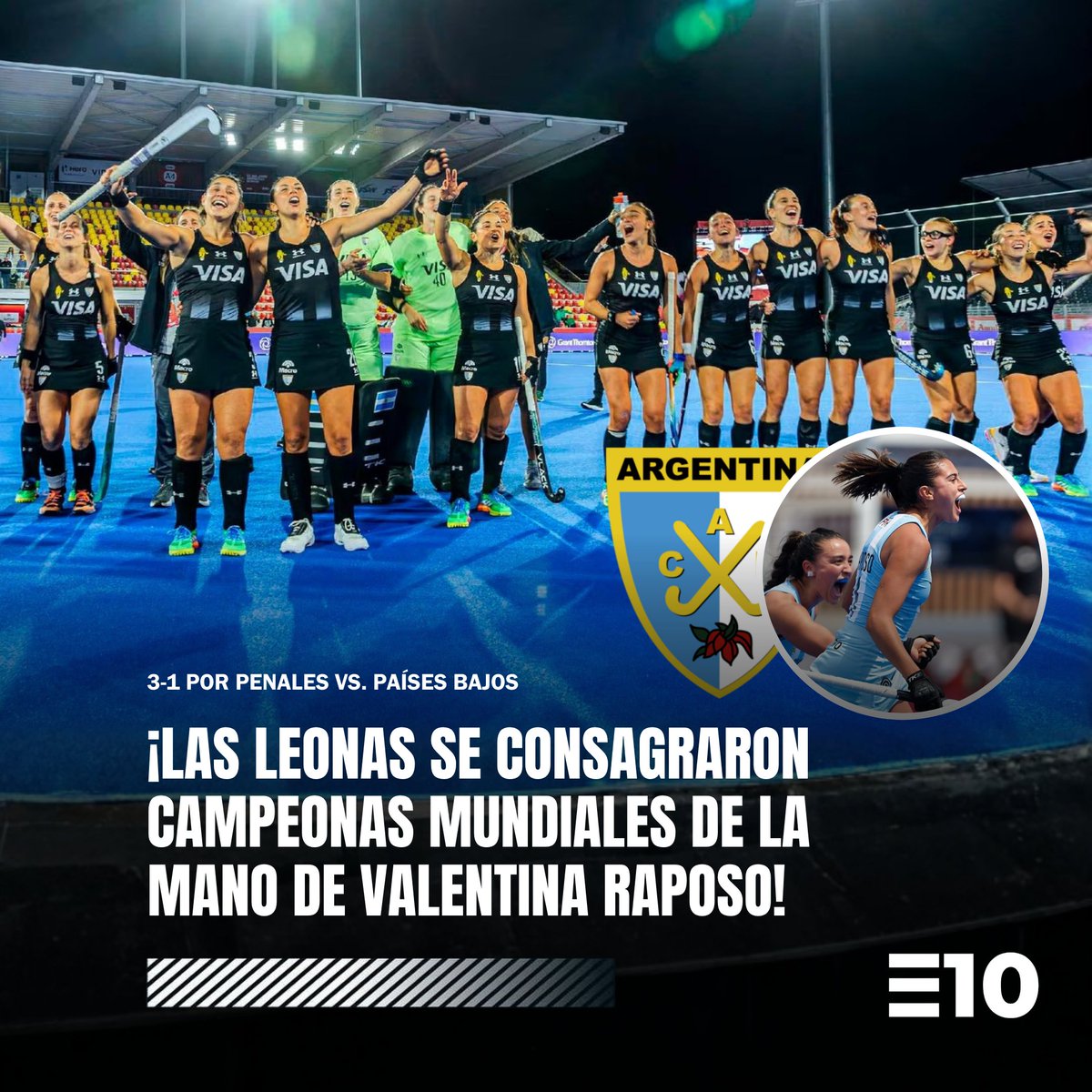 EquipoDiez's tweet photo. 🇦🇷🏑⭐ ¡LAS LEONAS YA GANARON LA TERCERA: EL SELECCIONADO FEMENINO DE HOCKEY LOGRÓ EL TÍTULO MUNDIAL DE LA MANO DE VALEN RAPOSO!

✅ Por #LaGranFinal de la Copa Mundial de Hockey 2026 disputado en Países Bajos-Bélgica, LAS LEONAS SE CONSAGRARON CAMPEONAS POR TERCERCA VEZ EN SU HISTORIA al vencer por PENALES AUSTRALIANOS 3-1 a las anfitrionas luego de haber igualado 1-1 en el tiempo regular.

🏆 Es el SEGUNDO TÍTULO de la salteña VALENTINA RAPOSO defendiendo los colores albicelestes, tras haber conseguido la Copa Panamericana Juvenil en Chile en el 2022 con LAS LEONCITAS.

🥈 Además, la zaguera fue SUBCAMPEONA DEL MUNDO JUNIOR 2023 y cosechó las MEDALLAS DE PLATA y de BRONCE en Tokio 2020 y París 2024. 

🫡 Por último, Raposo CUMPLIÓ 100 PARTIDOS con la camiseta de la Selección Mayor durante la presente edición de la Copa del Mundo.