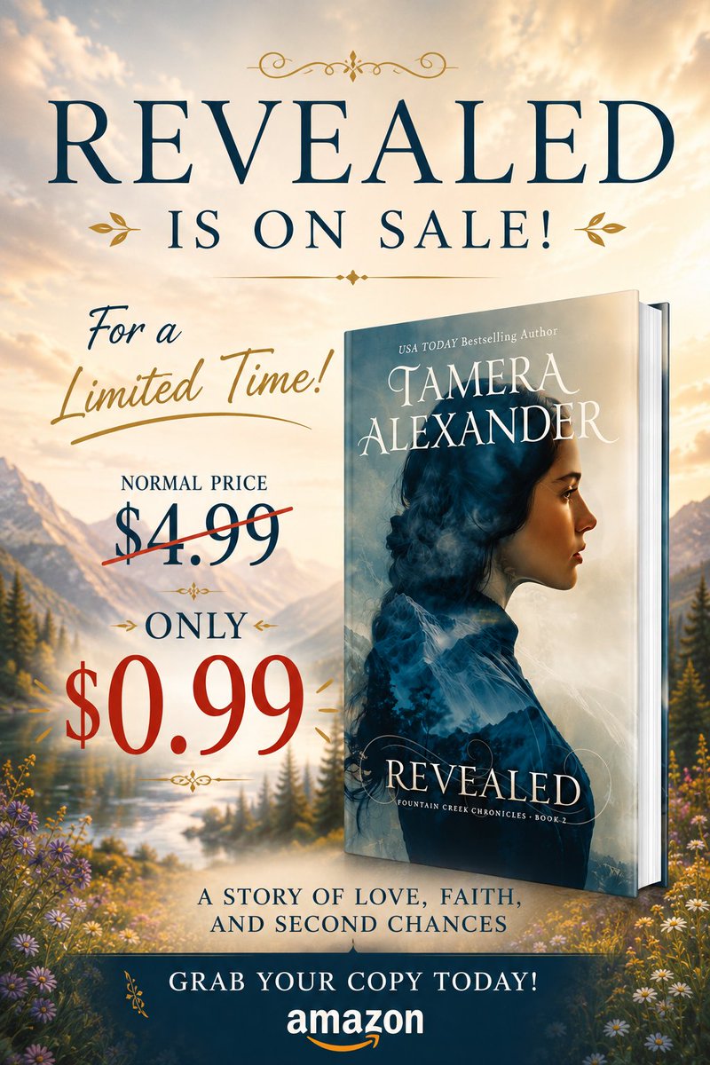 tameraalexander's tweet photo. 📚 SALE ALERT!
REVEALED, Book 2 in my Fountain Creek Chronicles series, is just $0.99 on Kindle for a limited time!
Normally $4.99 → now 99¢
If you’ve been waiting to visit Fountain Creek—or return—now’s the time. ❤️ 
@BookBub #ChristianFiction #HistoricalRomance #KindleDeals https://t.co/lCHe41KtCF