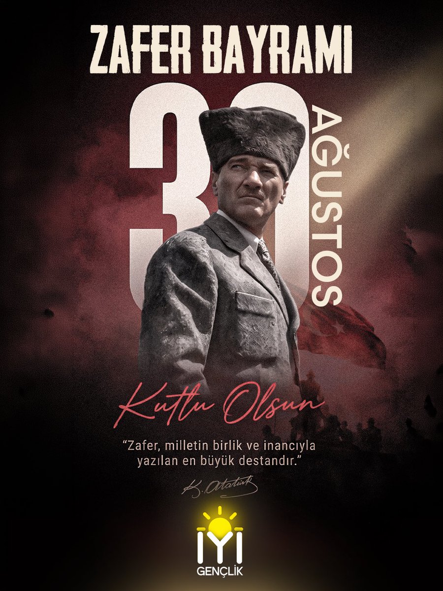 iyigenclik_'s tweet photo. Türk yurdunun kurtuluş günlerinin mukaddes nişanesi 30 Ağustos Zafer Bayramı kutlu olsun.

Bu kutlu gün bize Ulu Önder Gazi Mustafa Kemal Atatürk ve silah arkadaşlarının mücadelesini anmak ve daha iyi anlamak  görevini hatırlatmaktadır.

Esaret dayatan utanç vesikalarını her şartta ve koşulda gerekirse hayatları pahasına reddeden; emperyalizme ve ihanete karşı bayrak açan kahraman Türk evlatlarının aziz hatırasını hürmetle yad ediyoruz.

Bilinsin ki,  İYİ Gençlik’in her ferdi, atalarının adını ve gayretini hatırlamakla mücadele azminini harlıyor; Türk milletinin kazanacağına dair inancını tazeliyor.