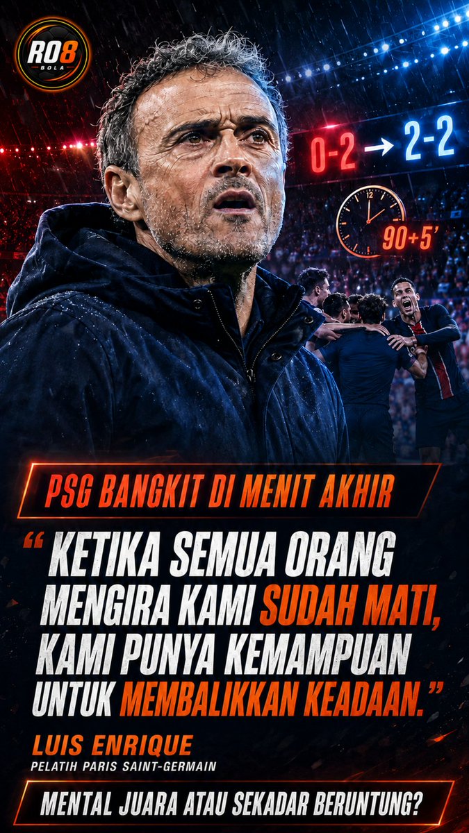 RO8SPORT's tweet photo. PSG tertinggal 0-2, lalu menyamakan skor 2-2 pada masa tambahan.

Luis Enrique: “Ketika semua orang mengira kami sudah mati, kami bisa membalikkan keadaan.”

Visual merupakan ilustrasi editorial berbantuan AI, bukan dokumentasi kejadian sebenarnya.

#PSG https://t.co/DTrYw7cPys
