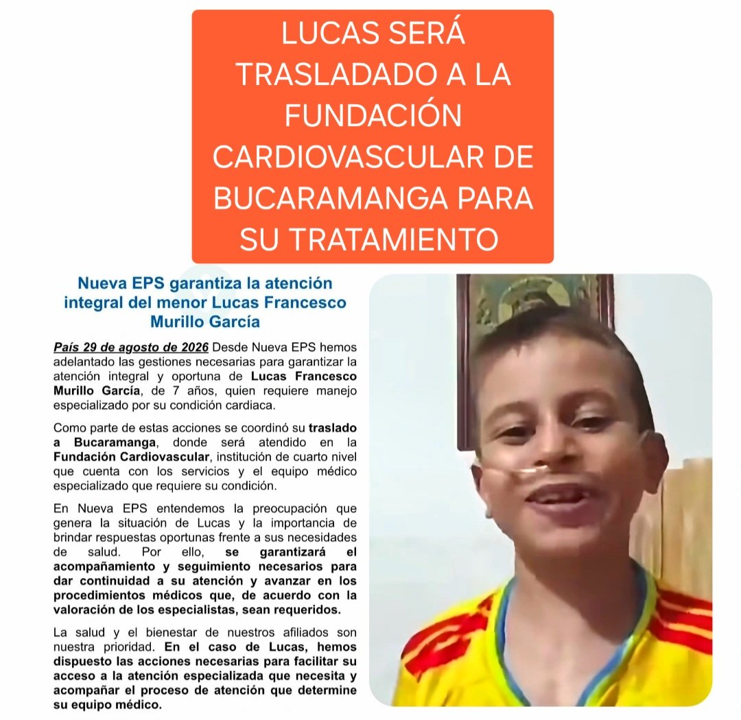 OmarDuartGarcia's tweet photo. Nueva Eps manifiesta que se coordinó el traslado de Lucas Murillo a Bucaramanga, donde será atendido en la Fundación Cardiovascular, institución de cuarto nivel que cuenta con los servicios y el equipo médico especializado que requiere su condición. https://t.co/9JvvKL9OhG
