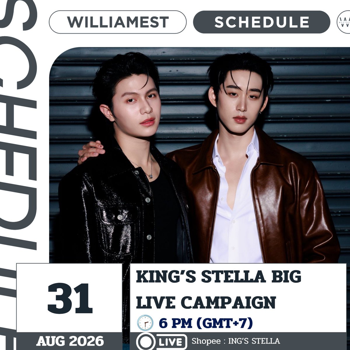 WEofficialTH's tweet photo. #WilliamEstSchedule 

🗓️ : 31 AUG 2026
🎉 : KING’S STELLA BIG LIVE CAMPAIGN
🔴 : Shopee : ING’S STELLA
🕣 :  6 PM (GMT+7)

@Williamjkp1 @EstRvp  
#williamjkp   #est_rvp 
#WEofficialTH https://t.co/GNPWmaDsLT