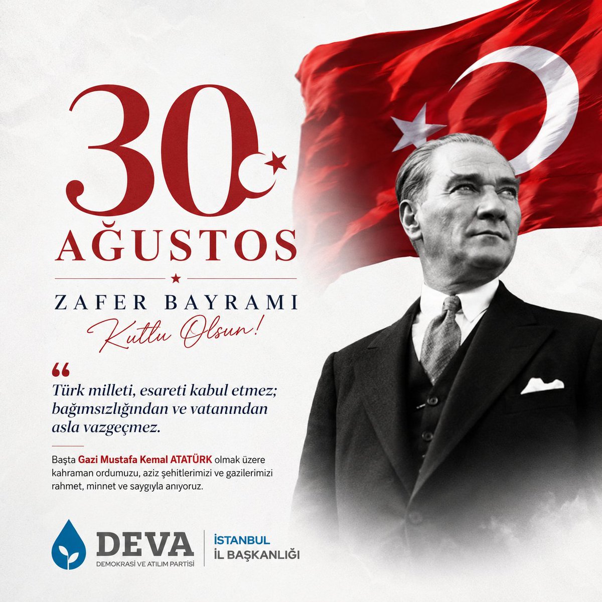 istanbuldadeva's tweet photo. #30Ağustos #ZaferBayramı #TürkMilleti

“Türk milleti, esareti kabul etmez; bağımsızlığından ve vatanından asla vazgeçmez.”

30 Ağustos; yalnızca bir zaferin değil, Türk milletinin bağımsız yaşama iradesinin, vatan sevgisinin ve hiçbir şart altında boyun eğmeyen karakterinin tarihe vurulmuş mührüdür.

Başta Başkomutan Gazi Mustafa Kemal ATATÜRK olmak üzere, Büyük Taarruz’u zafere ulaştıran kahraman ordumuzu, aziz şehitlerimizi ve gazilerimizi rahmet, minnet ve saygıyla anıyorum.

Türk milletinin 30 Ağustos Zafer Bayramı kutlu olsun. 🇹🇷