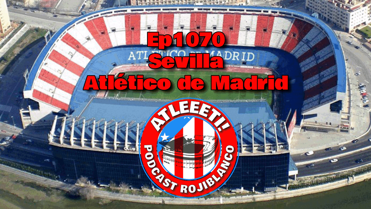 atleeeti's tweet photo. [Episodio 1070] Sevilla 1-3 Atlético de Madrid https://t.co/tTZvPUpGGv @atleeeti Podcast Rojiblanco. Síguenos en directo en @Twitch (https://t.co/jp2hpK4iXq), @YouTube (https://t.co/qqSd2kiniX) y @Facebook (https://t.co/WL4BBXqw32) #Atleti https://t.co/oLiwKv9rZ7