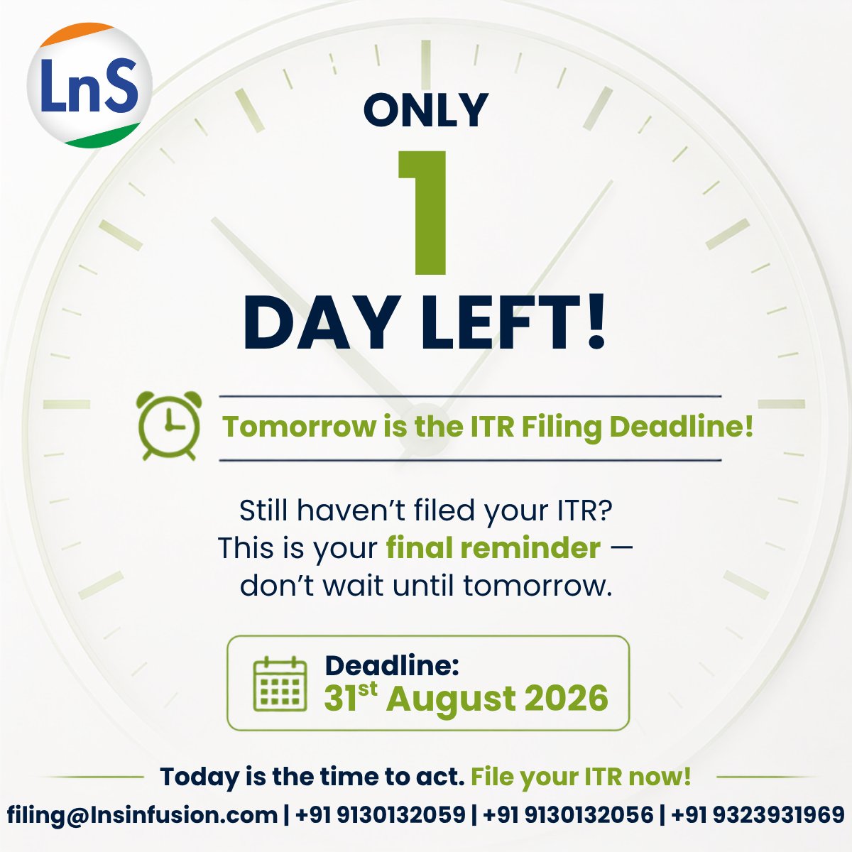 LnSInfusion's tweet photo. Just 1 Day Left! Don’t Miss Your ITR Deadline.
📅31st August 2026 — Last Date to File

Get in touch with @LnSInfusion today!
📧filing@lnsinfusion.com
📞+91 9301302059 | +91 9301302056 | +91 9323931969

#ITR2026 #ITRFiling #ITRDeadline #IncomeTax #LnSInfusion #LnS https://t.co/OhN9SlRdZA