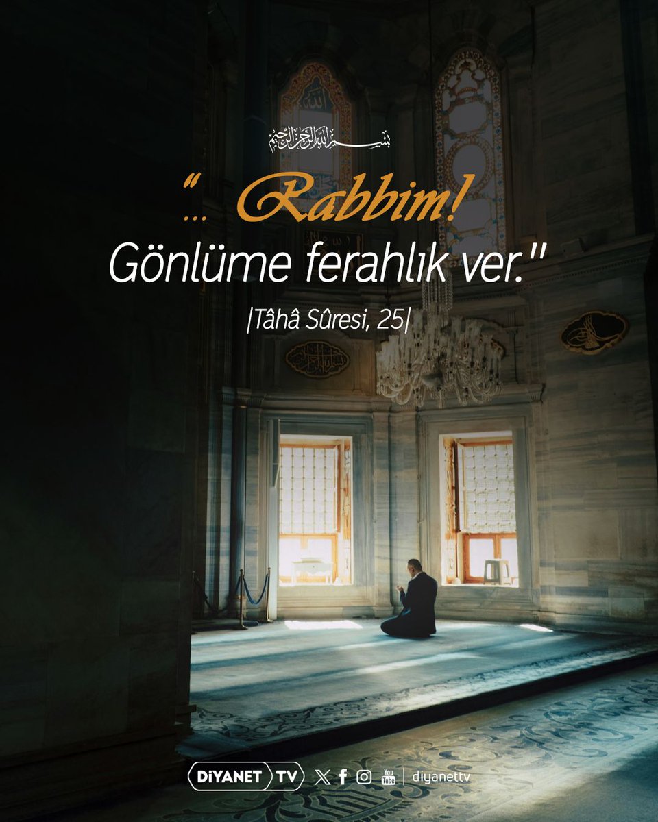 DiyanetTV's tweet photo. Rahmân ve Rahîm olan Allah'ın adıyla

❝... Rabbim! Gönlüme ferahlık ver.❞

|Tâhâ Sûresi, 25| https://t.co/w0HQac5VBA