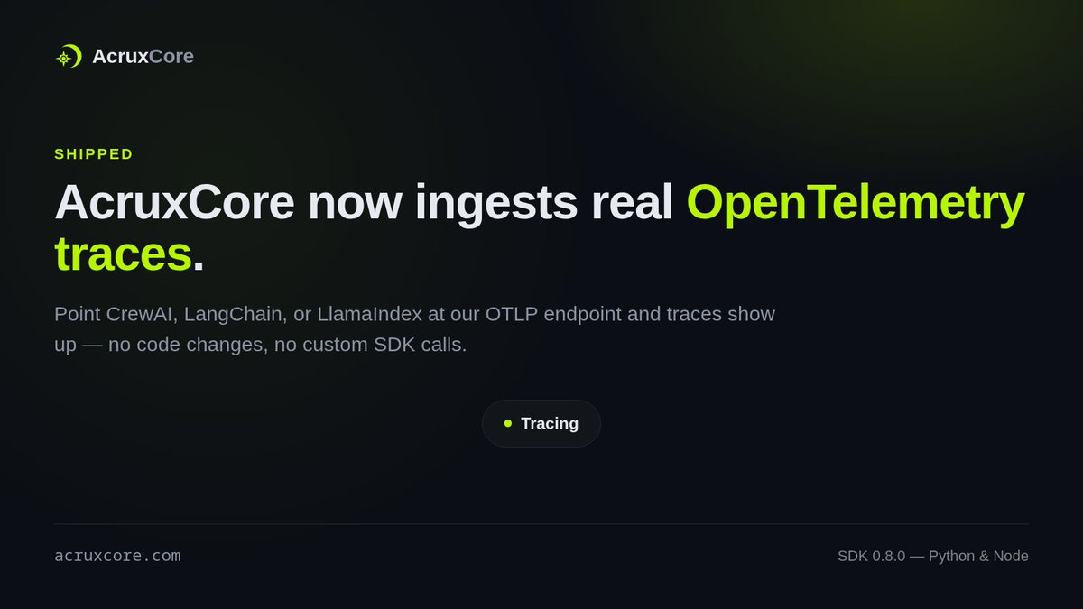 AcruxCore's tweet photo. AcruxCore now ingests real OpenTelemetry traces. Point CrewAI, LangChain, or LlamaIndex at our OTLP endpoint — no code changes. New SDK helpers wire it in one line.

#OpenTelemetry #LLMOps https://t.co/dRLaAeIEzs