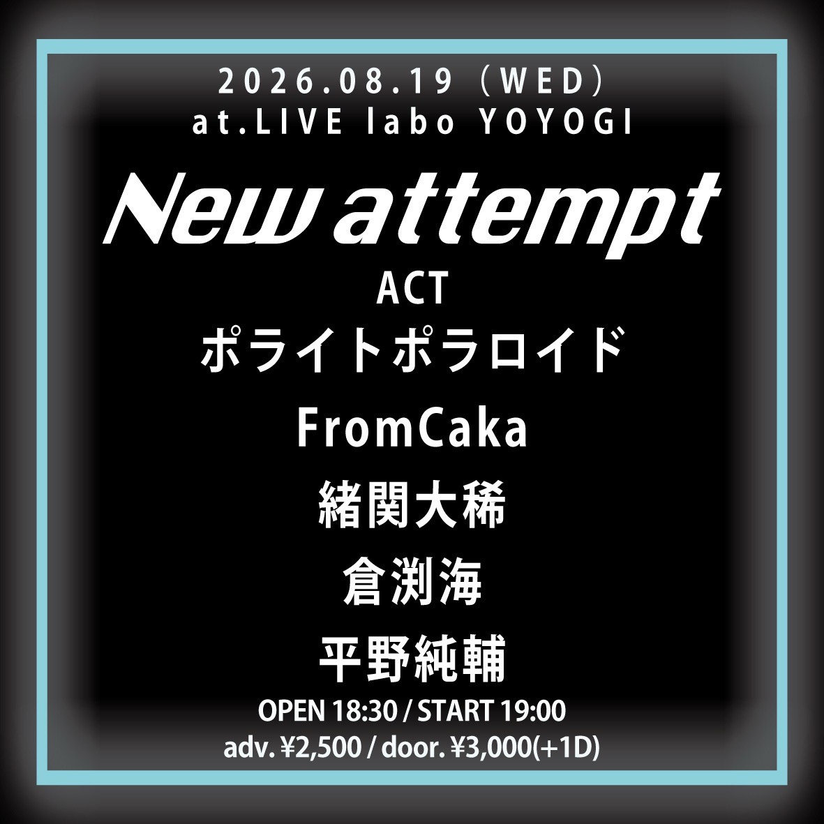 livelaboyoyogi's tweet photo. 【明日のラボ！】
8/19　New attempt
ポライトポラロイド／FromCaka／緒関大稀／倉渕海／平野純輔
18:30/19:00　¥2500/¥3000 https://t.co/4EG1HklzH0