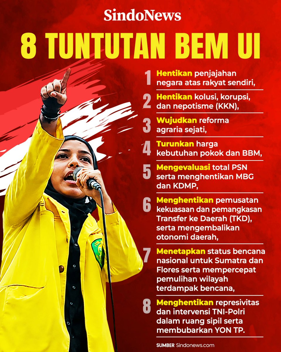 SINDOnews's tweet photo. Badan Eksekutif Mahasiswa Universitas Indonesia (BEM UI) menggelar aksi unjuk rasa, Selasa (18/8/2026) hari ini. Demonstrasi yang mengusung tema #MerebutKemerdekaan tersebut rencananya terpusat di Bundaran HI, Jakarta Pusat, tapi dicegat di Jalan Sudirman.

Ada delapan tuntutan yang disampaikan BEM UI dalam aksi unjuk rasa tersebut. Antara lain, penghentian apa yang disebut sebagai penjajahan negara terhadap rakyat sendiri, pemberantasan Korupsi, Kolusi, dan Nepotisme (KKN), serta pelaksanaan reforma agraria sejati. Baca juga: Mahasiswa BEM UI Dihadang Polisi di Dukuh Atas saat Hendak ke Bundaran HI Selain itu, BEM UI juga menuntut penurunan harga kebutuhan pokok dan Bahan Bakar Minyak (BBM), evaluasi total Proyek Strategis Nasional (PSN), serta penghentian program Makan Bergizi Gratis (MBG) dan Koperasi Desa Merah Putih (KDMP).

Mahasiswa juga meminta pemerintah menghentikan pemusatan kekuasaan dan pemangkasan Transfer ke Daerah (TKD), mengembalikan otonomi daerah, menetapkan status bencana nasional bagi wilayah Sumatera dan Flores yang terdampak bencana, serta mempercepat proses pemulihan daerah terdampak. Tuntutan terakhir, BEM UI menyoroti isu ruang sipil dengan mendesak penghentian represivitas dan intervensi TNI-Polri serta pembubaran Yonif Teritorial Pembangunan (TP).

https://t.co/Whc5o62ayk

#BEMUI #DemoMahasiswa #TuntutMBGDihentikan #PemberantasanKKN #Sindonews