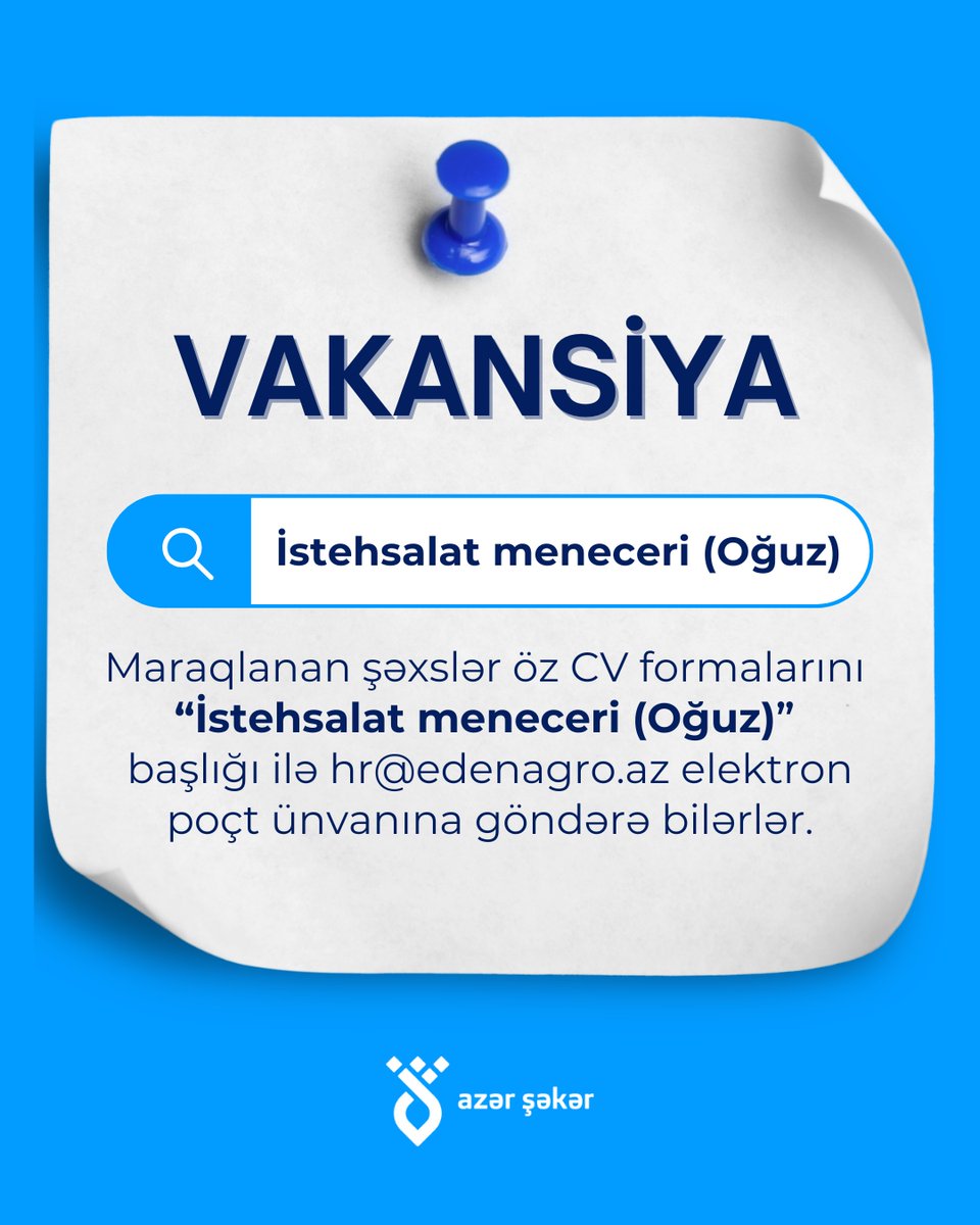 azersugaraz's tweet photo. VAKANSİYA VAR!!!

İstehsalat meneceri (Oğuz)

Vəzifə öhdəlikləri: https://t.co/2CDBSFFfII

Maraqlanan şəxslər öz CV formalarını "İstehsalat meneceri (Oğuz)" başlığı ilə hr@edenagro.az elektron poçt ünvanına 01.09.2026 tarixinə qədər göndərə bilərlər. https://t.co/JFQ0RjeoPD