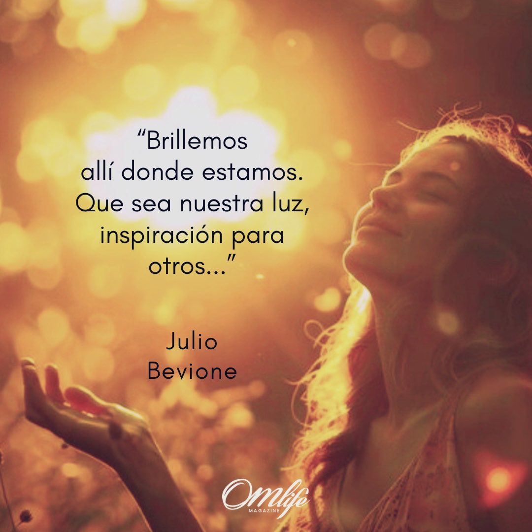 omlifemagazine's tweet photo. “Brillemos allí donde estamos. Que sea nuestra luz, inspiración para otros….”

✍🏻Julio Bevione

#BuenosDías #BuenMartes https://t.co/hhEqL1lAPs