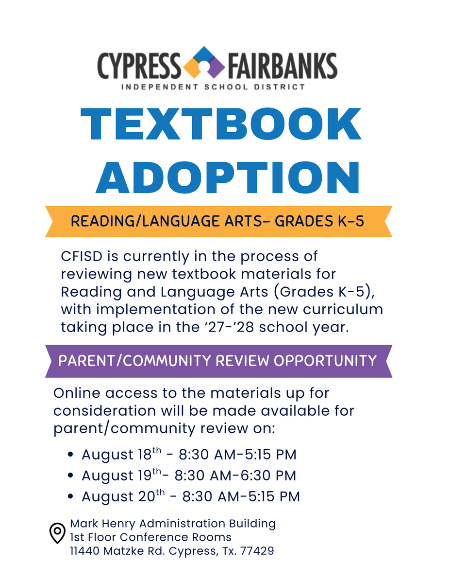 CyFairISD's tweet photo. Reminder: CFISD is reviewing new elementary reading/language arts textbook materials for the 2027-28 school year. In-person access will be available for parent/community review at the Mark Henry Administration Building (11440 Matzke Road) on Aug. 18 & 20 (8:30 a.m. - 5:15 p.m.) and Aug. 19 (8:30 a.m. - 6:30 p.m.).