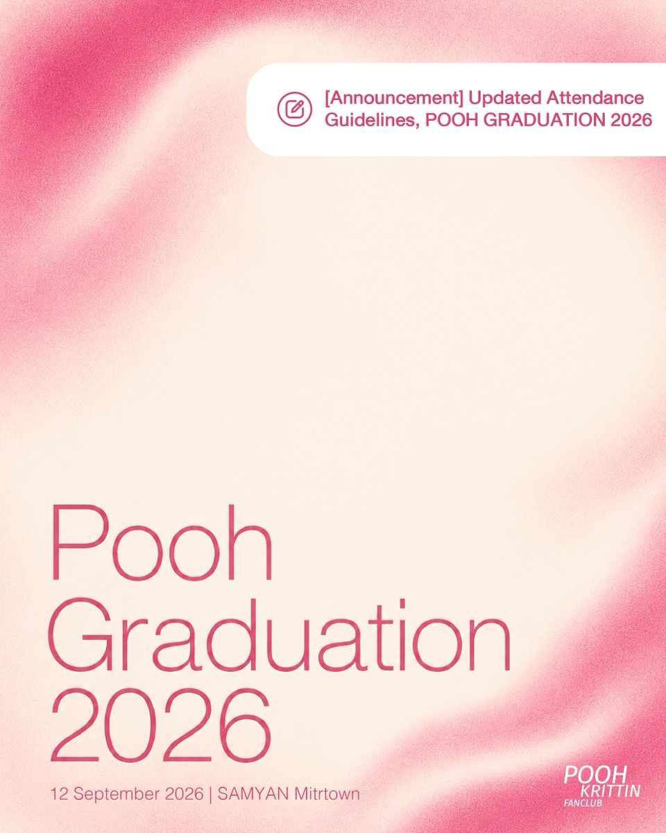 poohkt_fanclub's tweet photo. [ประกาศ] ปรับแนวทางการเข้าร่วมงาน POOH GRADUATION 2026 🎓🩷

ผู้ที่ลงทะเบียนผ่าน Ticketmelon ในรอบที่ผ่านมา สามารถเข้าร่วมงานได้ทุกท่าน โดยลำดับรายชื่อจะยังใช้สำหรับการบริหารคิวและลำดับการเข้างาน

ผู้ที่เป็นลำดับสำรอง สามารถยืนยันเข้าร่วมงานได้ตั้งแต่
🗓️ 18 สิงหาคม 2569 เวลา 21.00 น. - 20 สิงหาคม 2569 เวลา 23.59 น.

สำหรับผู้ที่ไม่ได้อยู่ในรายชื่อเดิมหรือไม่ได้ยืนยันสิทธิ์ จะมีการเปิด Walk-in Registration หน้างาน โดยจะแจ้งรายละเอียดเพิ่มเติมอีกครั้ง

ขอบคุณทุกความคิดเห็นและความเข้าใจ แล้วมาร่วมแสดงความยินดีกับพูห์ไปด้วยกันนะคะ 🩷

#PoohGraduation2026
#ppoohkt #PooHHooPers