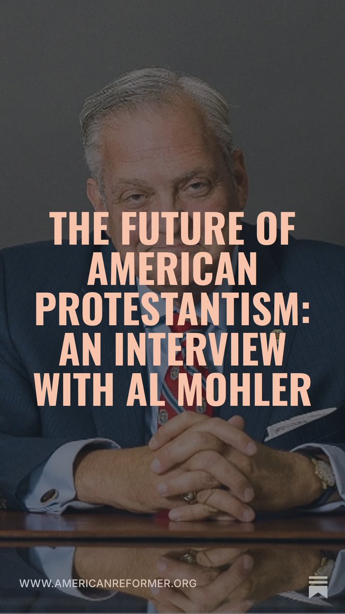 AmReformer's tweet photo. AmRef interview with Al Mohler on the past, present, and future of Protestantism. Check it out! https://t.co/9vQlEmTBNS