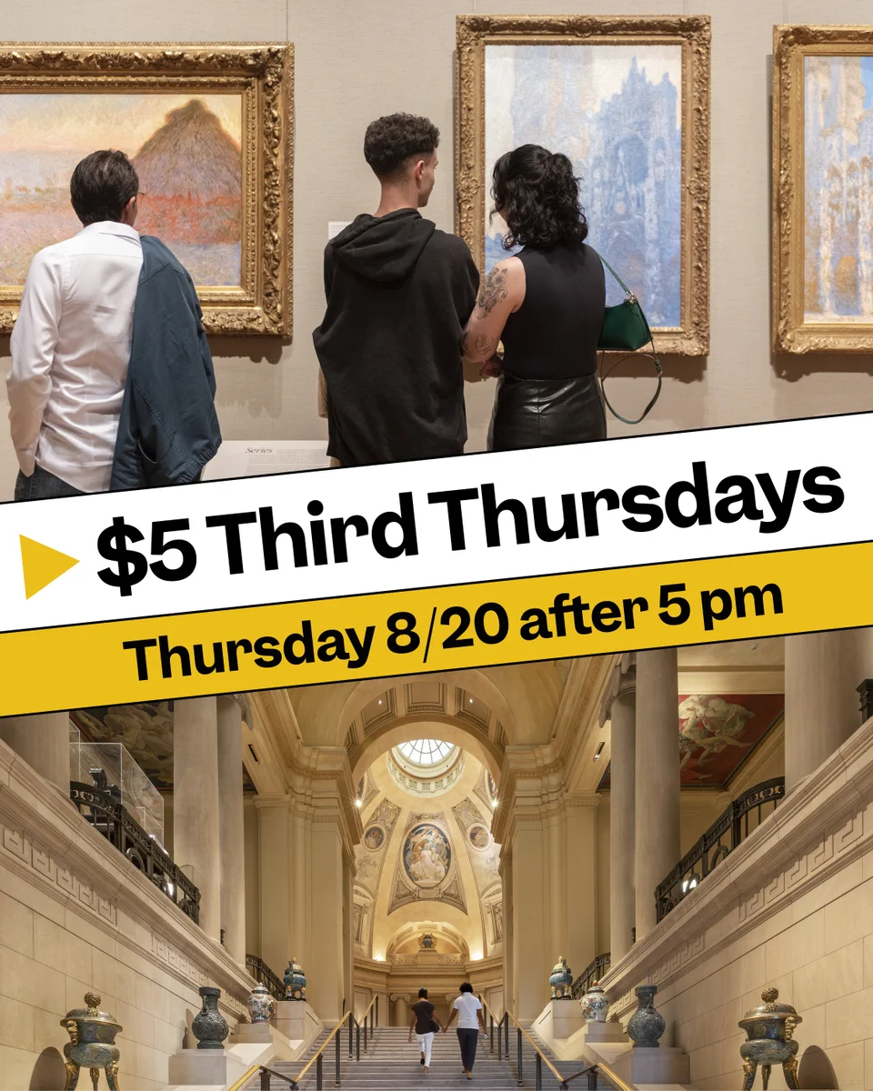 Image of a couple from behind standing in front of Monet's Grainstacks and Rouen Cathedral and an image of the MFA's Huntington Staircase. Text overlays the images, reading: \"$5 Third Thursdays: Thursday 8/20 after 5 pm.\"