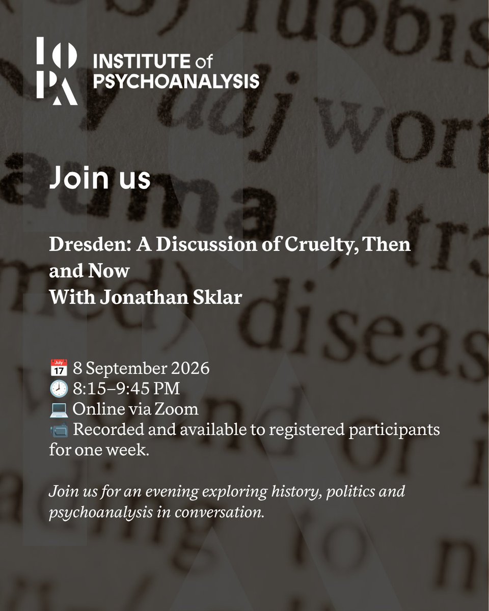 theIoPA's tweet photo. What can psychoanalysis reveal about cruelty, violence and the enduring impact of history?

Join Jonathan Sklar for a special Political Mind event: Dresden: A Discussion of Cruelty, Then and Now.

When? 8 Sept 2026

Book here: https://t.co/ruzHsUtxwt https://t.co/68sH84LaPF