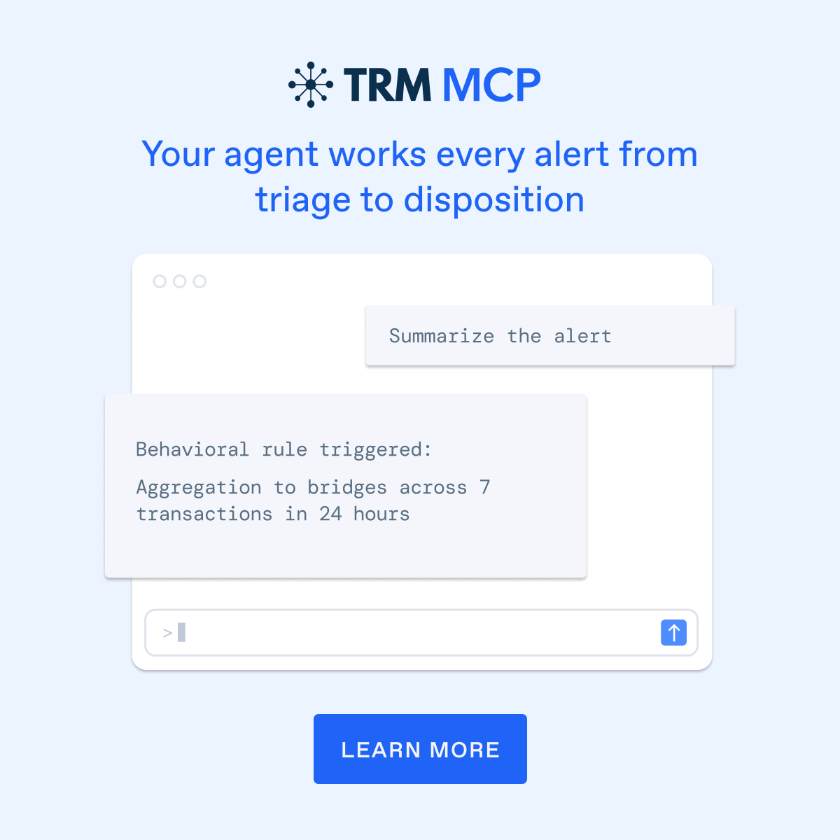 trmlabs's tweet photo. 𝗪𝗼𝗿𝗸 𝗯𝗲𝗵𝗮𝘃𝗶𝗼𝗿𝗮𝗹 𝗮𝗹𝗲𝗿𝘁𝘀 𝘄𝗶𝘁𝗵 𝘆𝗼𝘂𝗿 𝗔𝗜 𝗮𝗴𝗲𝗻𝘁𝘀 💪

AI agents connected through TRM MCP can now surface both behavioral and transfer alerts, building on TRM's recent release of Behavioral Monitoring to detect patterns like aggregate transfers to a high-risk category over a defined period.

Agents can pull full alert context; investigate the flow of funds; and dismiss, escalate, or reopen alerts with a disposition reason, all logged in the alert's audit trail.

This release also enhances agent workflows with portfolio balance in address and entity risk signals; transfer counts and volume over a chosen window; entity names on terminus addresses; and alert filtering by destination address, closed date, and closed reason.

The agent gathers and reasons. The analyst makes the call.

Learn more 👉 https://t.co/1sP9IGLcS2