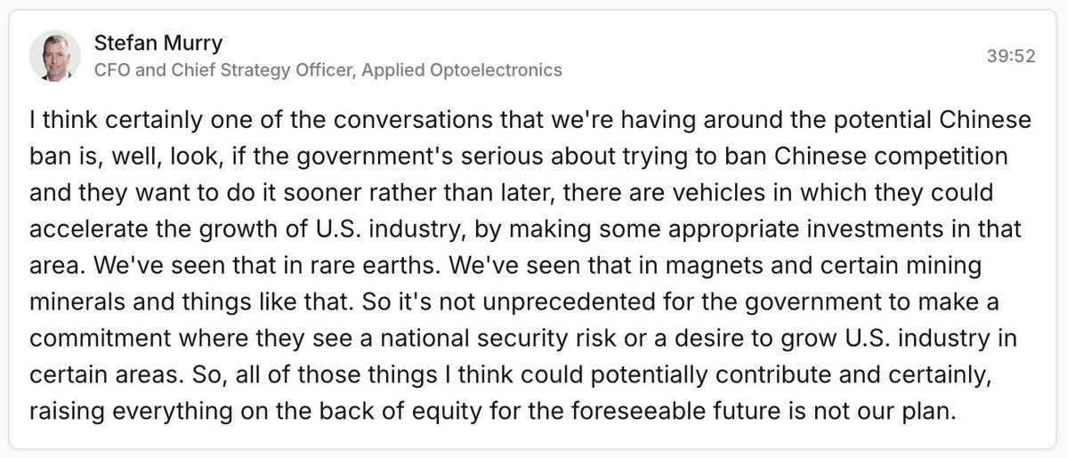 pequityresearch's tweet photo. This is the most interesting comment made by $AAOI's CFO, basically he's suggesting the USG/Trump Admin may invest in domestic optical transceiver business to accelerate production to lean away from China's dependence. Similar to what they did with magnets and mining minerals. 

"If the government's serious about trying to ban Chinese competition and they want to do it sooner rather than later, there are vehicles in which they could accelerate the growth of U.S. industry, by making some appropriate investments in that area."