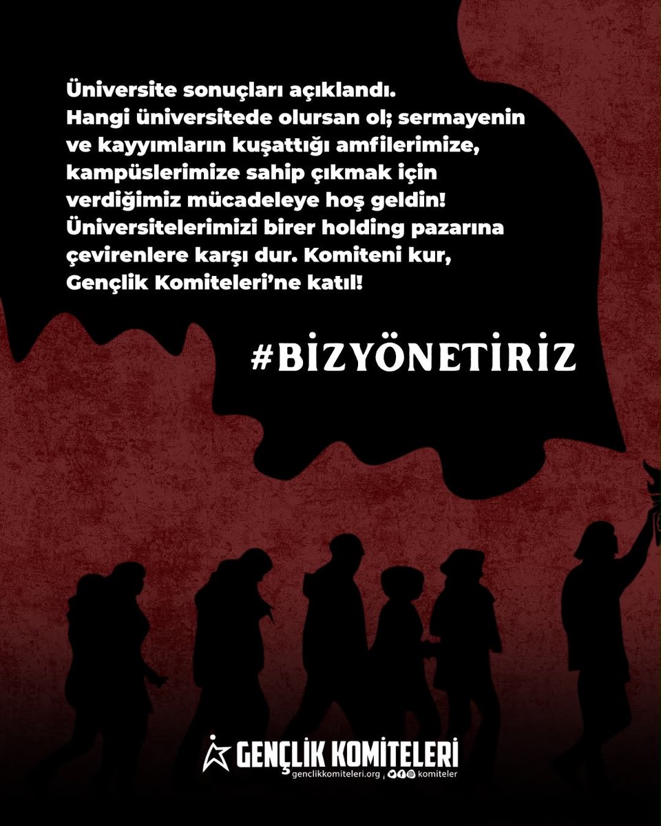 GnclikKomteler2's tweet photo. Üniversite sonuçları açıklandı. 
Hangi üniversitede olursan ol; sermayenin ve kayyımların kuşattığı amfilerimize, kampüslerimize sahip çıkmak için verdiğimiz mücadeleye hoş geldin!

Üniversitelerimizi birer holding pazarına çevirenlere karşı dur. Komiteni kur, Gençlik Komiteleri’ne katıl!
#BizYönetiriz