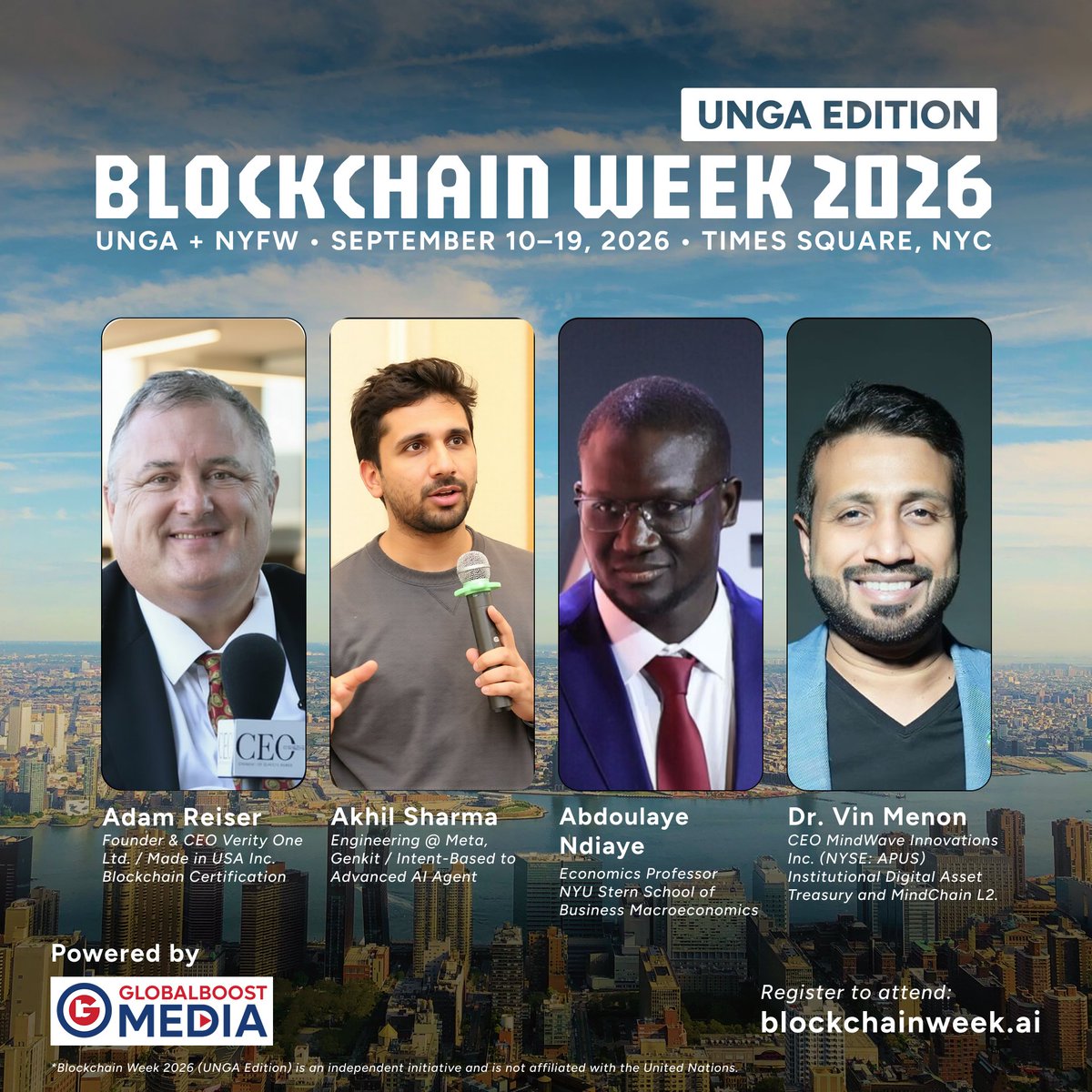 BlockchainWeeks's tweet photo. Another set of amazing speakers for the #BlockchainWeekUNGA stage in Times Square, NYC during the convergence of UNGA 81 and NYFW!

Featured Speaker Lineup:
Adam Reiser: Founder & CEO Verity One Ltd. 
Akhil sharma: Engineering @Meta
@AbdouNdiayeNYU: Economics Professor, @NYUStern School of Business
@DrVinMenon: CEO @nilatoken Innovations. (NYSE: APUS)

📍 Times Square, NYC | Sept 10–19, 2026  

👉 Register now: https://t.co/ONfpsy3gR6