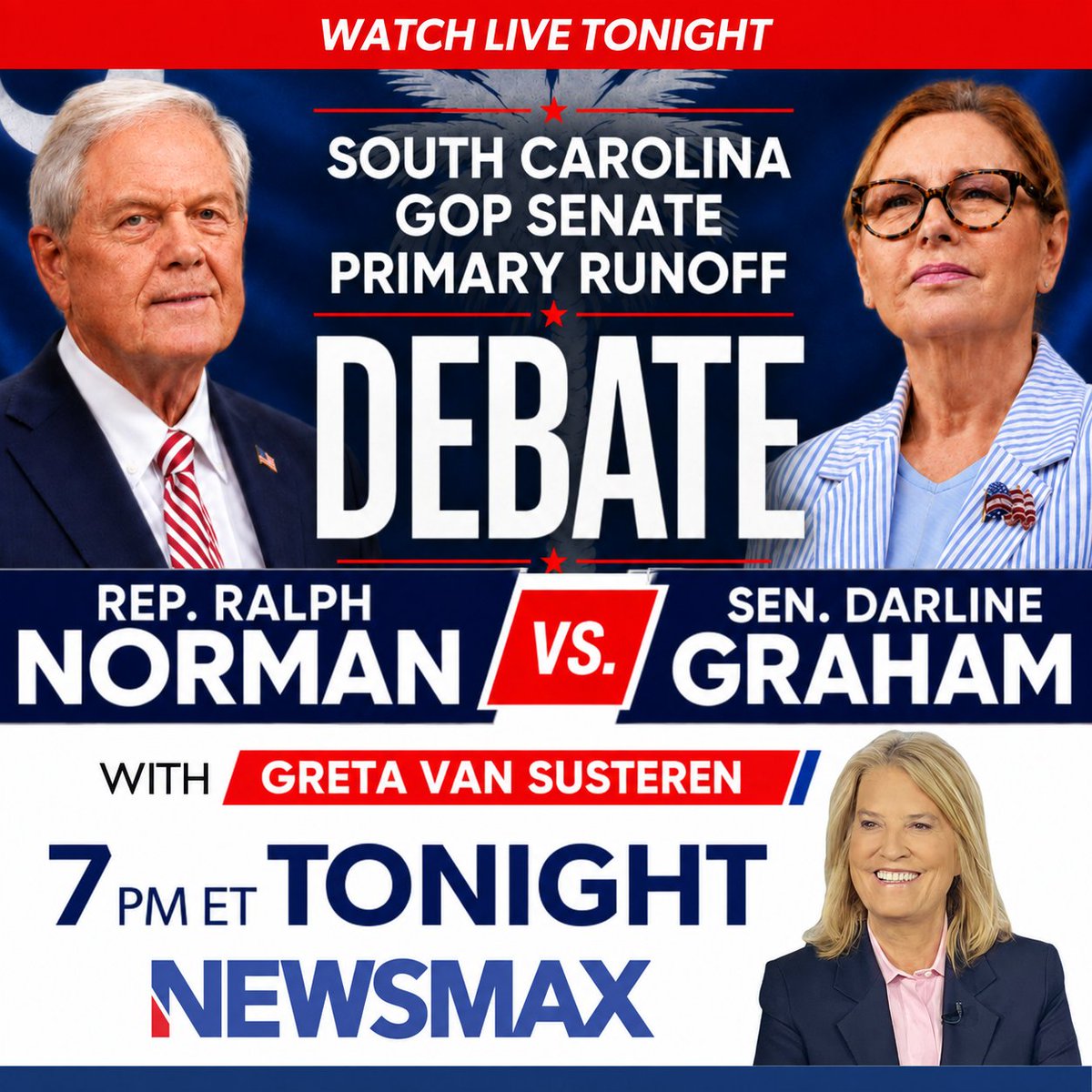 NEWSMAX's tweet photo. DEBATE NIGHT: Watch NEWSMAX’s S.C. Senate Debate, hosted by Greta Van Susteren, as Sen. Darline Graham and Rep. Ralph Norman answer the big questions LIVE TONIGHT at 7 PM ET. More: https://t.co/TJx5A4VSom

@greta @DarlineGrahamSC @RepRalphNorman https://t.co/LNGLU6hBSx