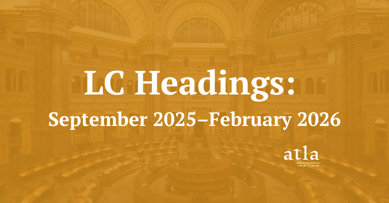 YourAtla's tweet photo. Review a selection of subject headings from 2025 list number 9 (September), number 11 LCSH 4 (November 2025c), 2026 list number 01 LCGFT 3 (January), and number 2 LCSH (February). The selection is provided by Tim Hasin of Molloy University.

https://t.co/BgvUKrjs5Y https://t.co/lfHxbhQOCe