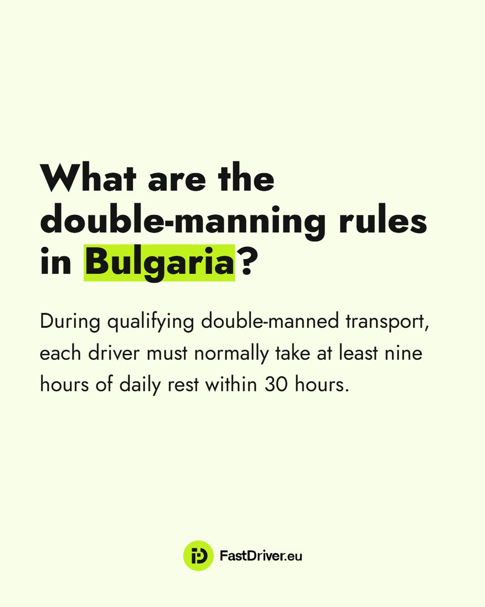 FastDriverEU's tweet photo. Double-manning in Bulgaria: during qualifying multi-manned transport, each driver must normally take at least 9 hours of daily rest within 30 hours.

Follow https://t.co/sKEZt5iBzU for more European truck-driver guides. https://t.co/L7lJwmkNoc