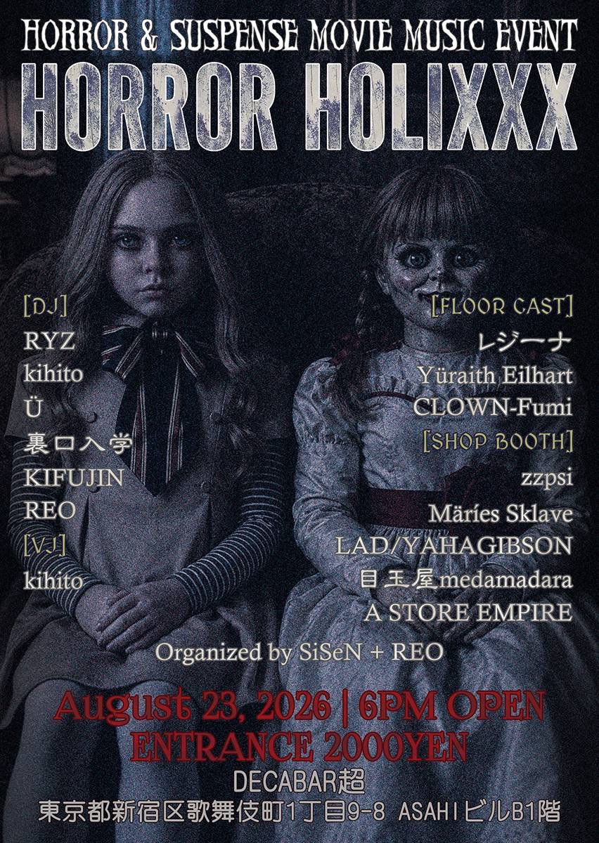 minamirei's tweet photo. タイムテーブルです！

8/23の日曜日です！

8/23(日) 18:00~
『HORROR HOLIXXX』
#ホラホリ

ホラーとサスペンスに特化したDJ PARTYとして前回1周年を迎えた『HORROR HOLIC』が開催2年目突入を機に名前を『』HORROR HOLIXXX』としてリニューアルスタート‼️

ホラー又はサスペンスな映画やドラマの楽曲を中心としたホラーでサスペンスでサイコスリラーなDJクラブイベント‼︎

有名なあのホラー映画から、マイナーなサスペンス映画まで、DJたちが織りなす音を是非体感してください‼︎

ホラーファッションでのご来場も大歓迎‼︎

【入場料】
¥2000

【DJ】
RYZ @ryz00ryz
kihito @digitalvampire 
DJ Ü (Götediener) @geboku1go 
裏口入学 @uraguchinyugaku 
REO @minamirei
KIFUJIN

【FLOOR CAST】
レジーナ @srss_xyz
Yüraith Eithert @YukoEilhart
CLOWN-Fumi @CLOWN_Fumi

【SHOP BOOTH】
zzpsi  @zzpsi_tokyo
Märíes Sklave @marie_sklave666
LAD/YAHAGIBSON @yahagibson
目玉屋medamadara @medamadara 
A  STORE EMPIRE @A_STORE_EMPIRE 

【VJ】
kihito @digitalvampire 

【オーガナイザー】
SiSeN @DJSiSeN 
REO @minamirei

【お知らせ & 注意事項】
◉飲酒は法律&節度を守って‼︎
◉再入場可能
◉飲食物持ち込み禁止
◉かさばる荷物や上着などは床/テーブル/椅子などに放置せずクロークに預けて下さい(クロークの受付はバーカウンターで。¥500かドリチケ1枚でご利用出来ます)
◉現金以外にクレジットカード/電子マネーも使えます
◉前回DecaBar来店時に余ったドリンクチケットも使えます
◉Free Wi-Fiあります
◉ DecaBarホームページ 
https://t.co/7cqfJSy1Y8