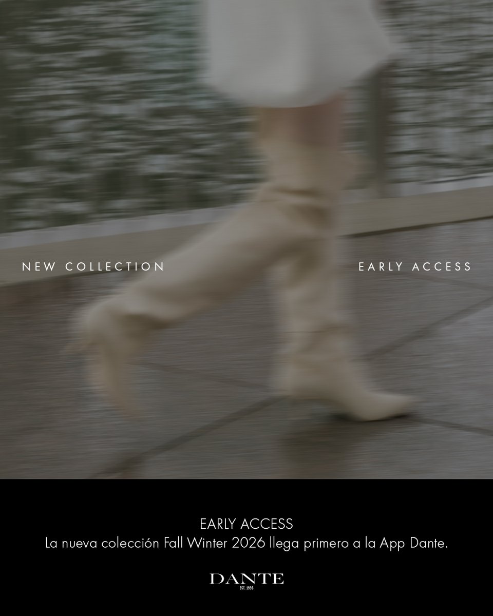dantemxoficial's tweet photo. Tu siguiente temporada empieza antes.

Descubre Fall Winter 2026 en Early Access, exclusivamente en la App Dante.

Descárgala y sé de los primeros.

#Dante #EarlyAccess #FallWinter2026 https://t.co/gWCPn3MdXq