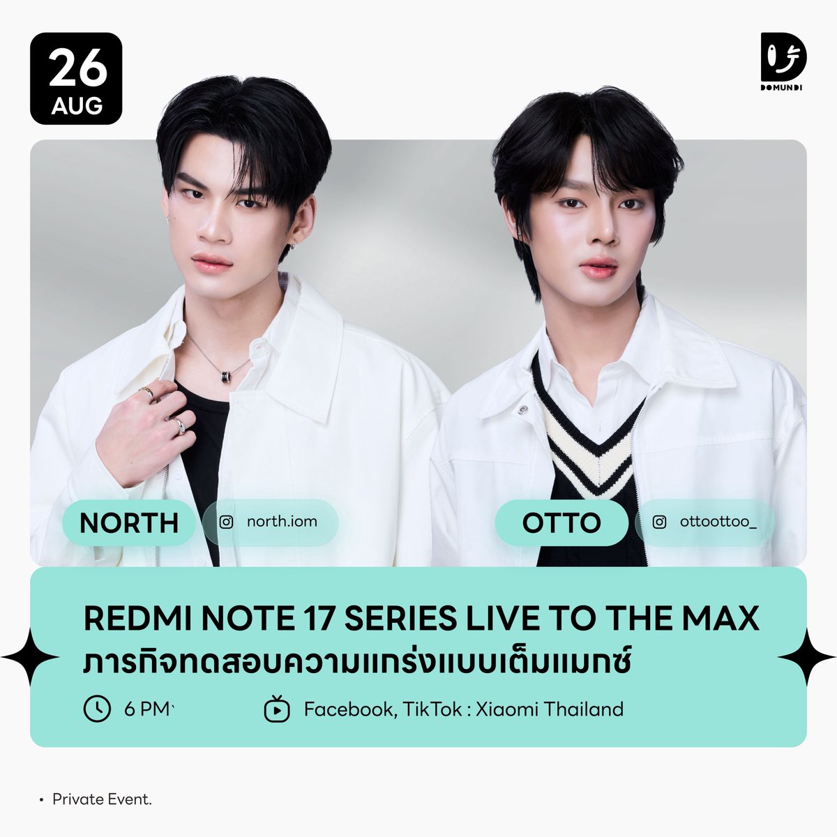 DomundiTV's tweet photo. #DMDschedule UPDATE 

🗓️ : 26.08.2026

REDMI Note 17 Series LIVE to the MAX ภารกิจทดสอบความแกร่งแบบเต็มแมกซ์

🙋🏻‍♂️ : North Otto
⏰️ : 18.00 น. | 6 PM (GMT+7)
�� Facebook, TikTok : Xiaomi Thailand
📢 : Private Event 

#JaoNorth #ottoottoo
#domunditv https://t.co/a0OO38l8un