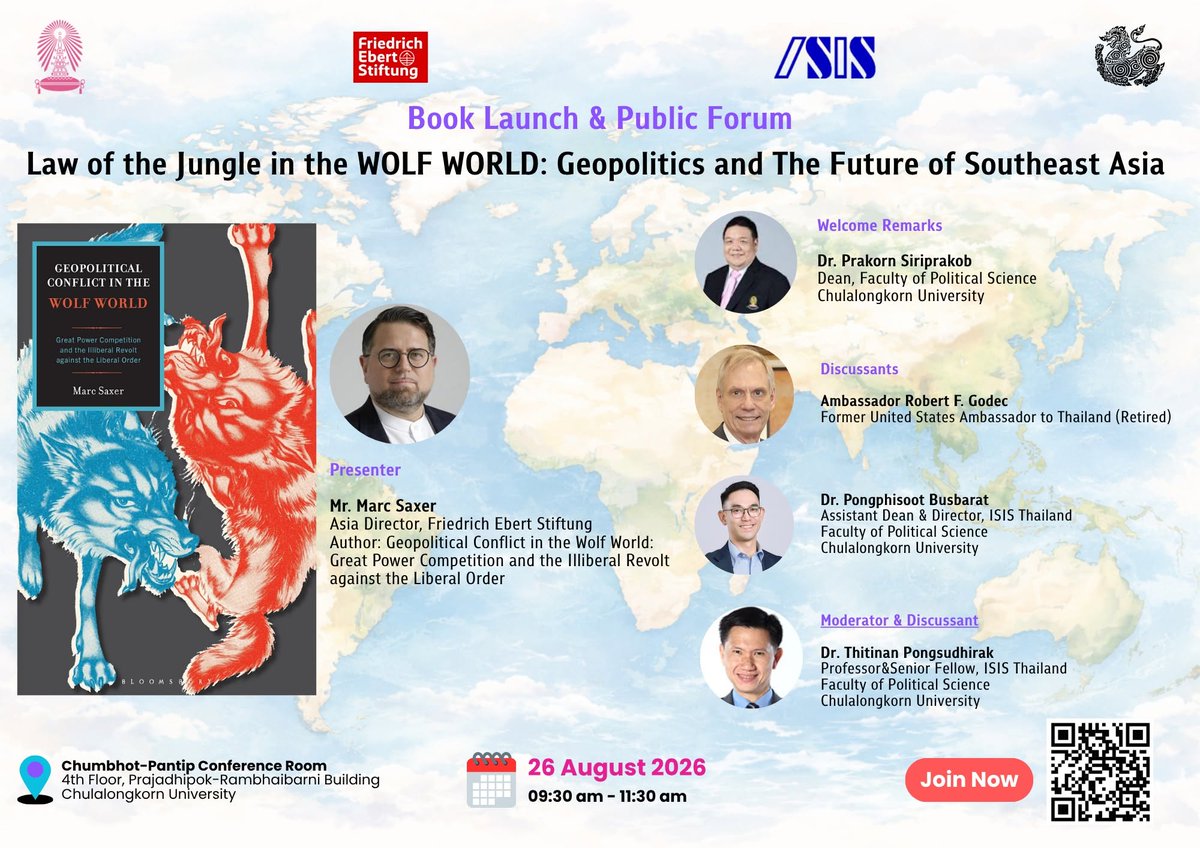 IsisThailand's tweet photo. Join us for our Public Forum: "Law of the Jungle in the Wolf World: Geopolitics &amp; the Future of Southeast Asia"
📖 Features Marc Saxer’s book launch + panel on regional geopolitics!
🗓️ Wed, 26 Aug 2026 | 9:30 AM
📌 Chulalongkorn University 
✍️QR code for registration &amp; details https://t.co/AViUUA3cn2