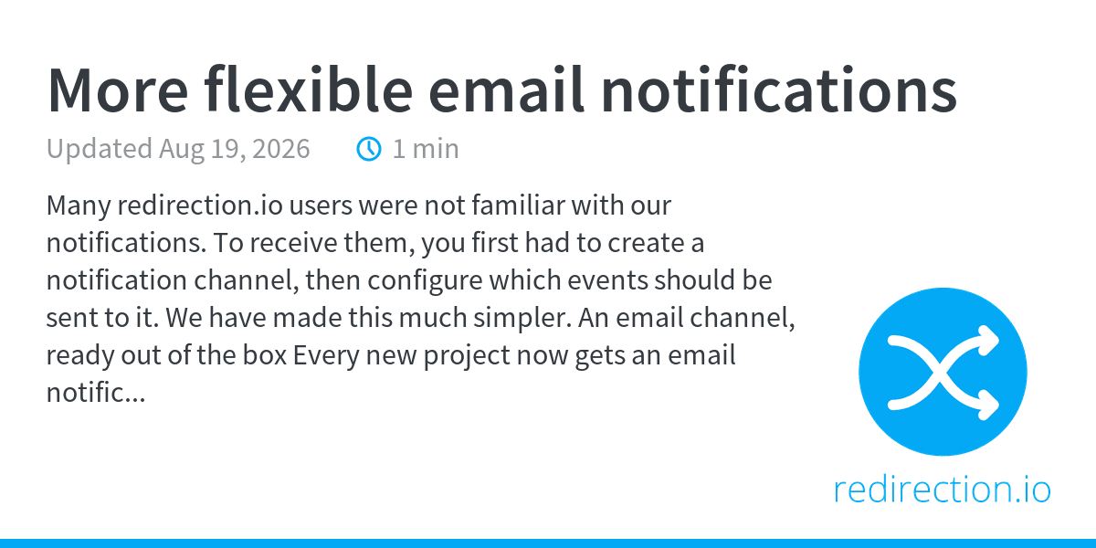 redirectionio's tweet photo. https://t.co/lACkbWTZxQ projects now come with an email notification channel already created. Pick your events, add as many recipients as you need, or notify project members, admins, or the author of the action.

https://t.co/VR2ijbHaFF https://t.co/K3Ma9XY5bN