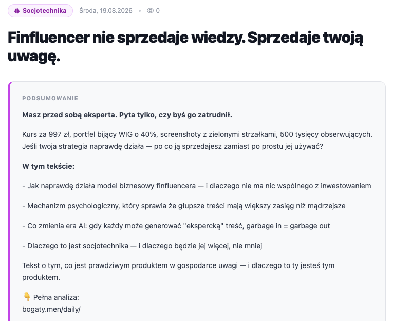 BogatyMen's tweet photo. #dailyBrief

o tym jak #Finfluencer nie sprzedaje wiedzy inwestycyjnej, sprzedaje twoją uwagę

w erze AI => Garbage in = Garbage out.
Kto to sprawdzi, skoro algo nagradza emocje, nie fakty?

🔽link w grafice https://t.co/8N5kfl67oz